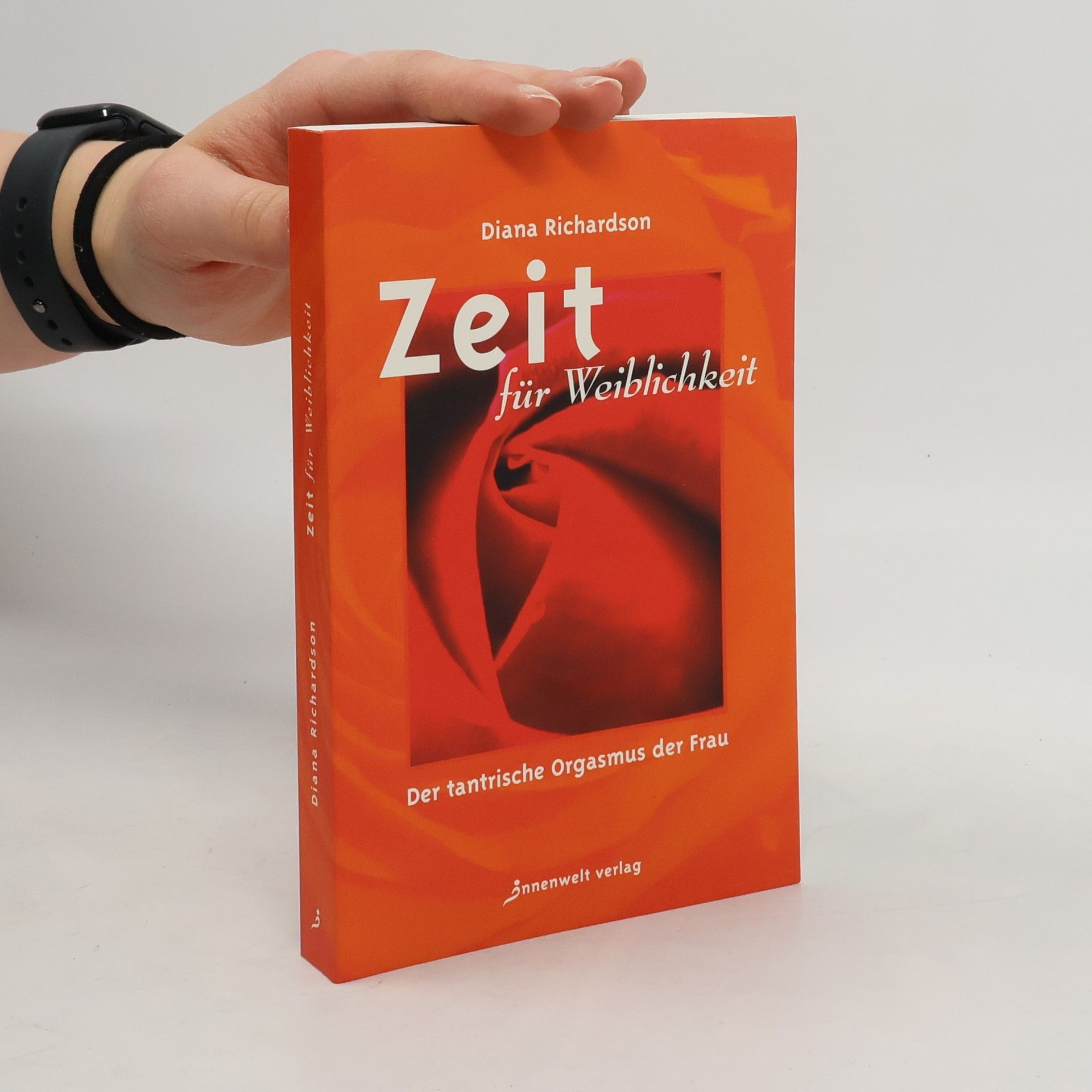 Diana Richardson Zeit für Weiblichkeit : der Tantrische Orgasmus der Frau