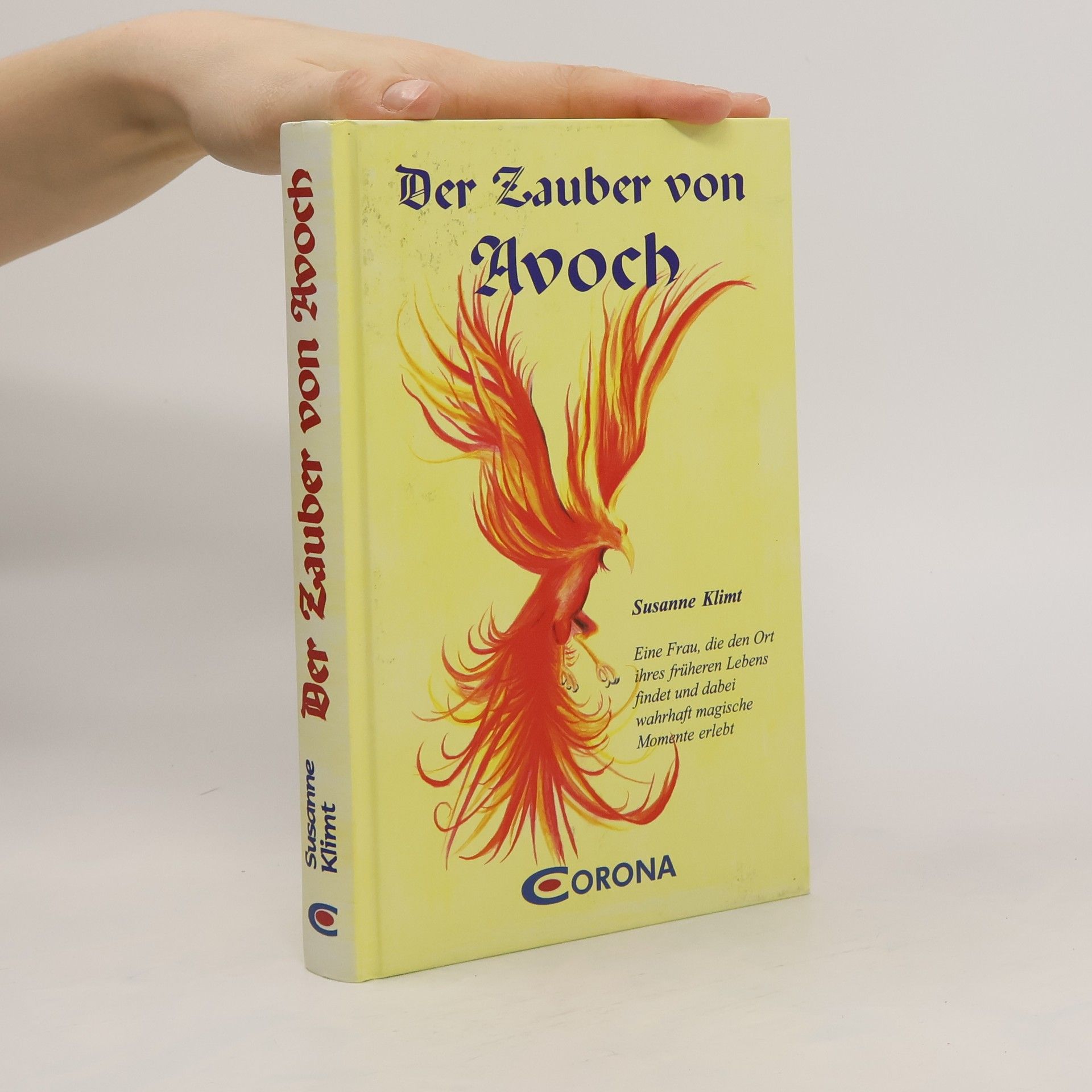 Susanne Klimt Der Zauber von Avoch. Eine Frau, die den Ort ihres früheren Lebens findet und dabei wahrhaft magische Momente erlebt