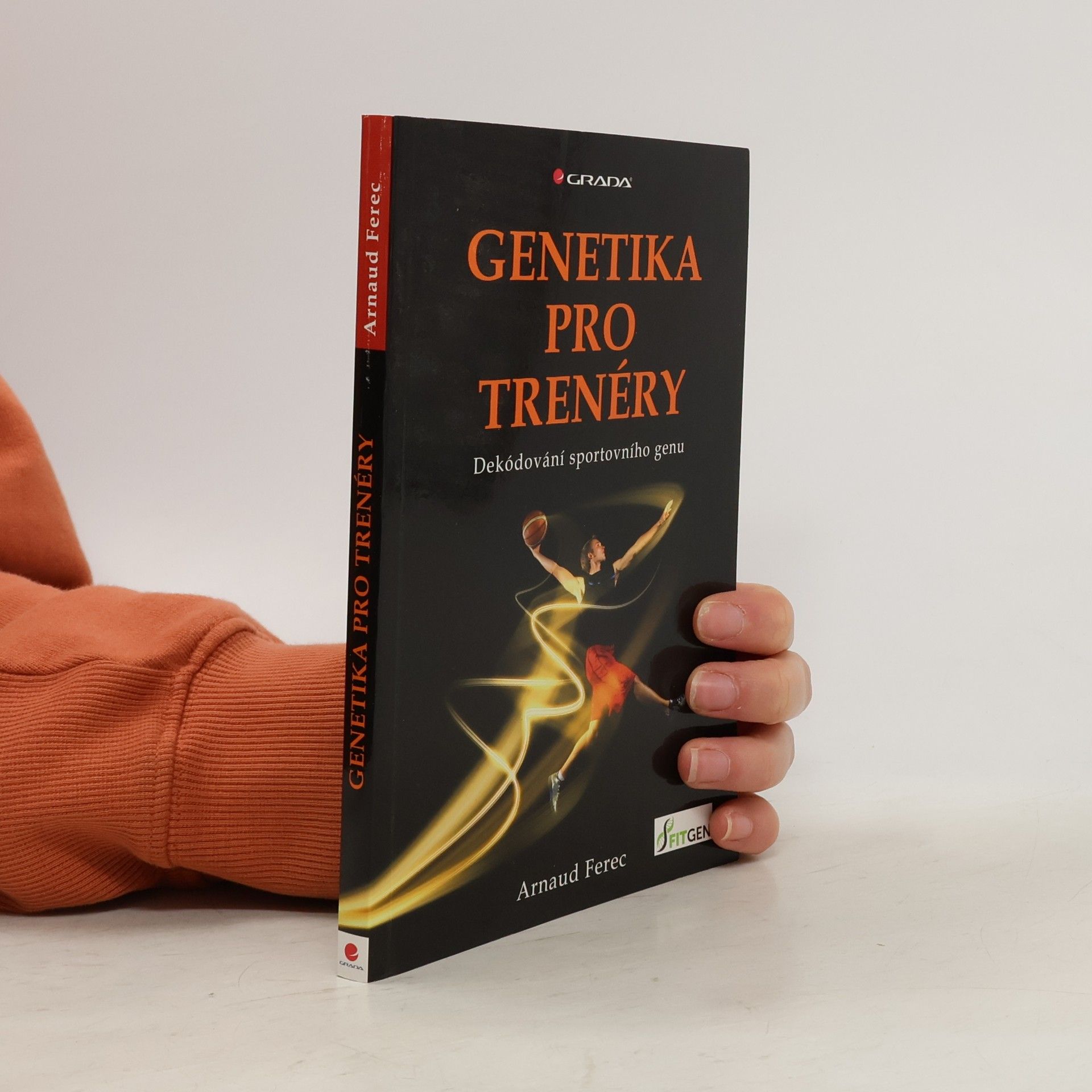 Arnaud Ferec Genetika pro trenéry : dekódování sportovního genu