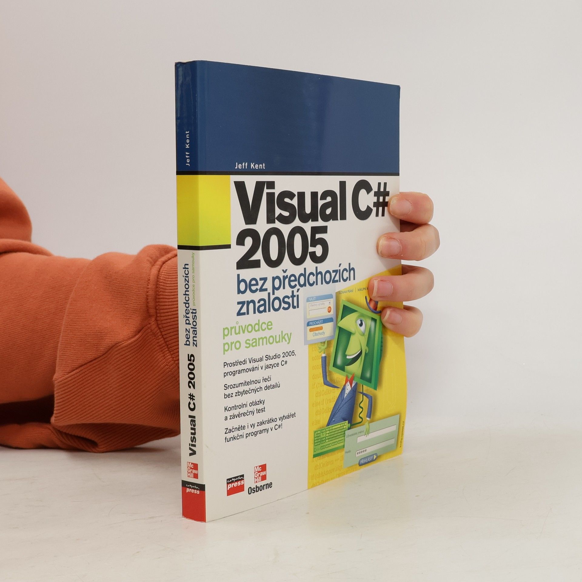 Jeffrey A. Jeffrey Alan Kent Visual C# 2005 - bez předchozích znalost. Průvodce pro samouky