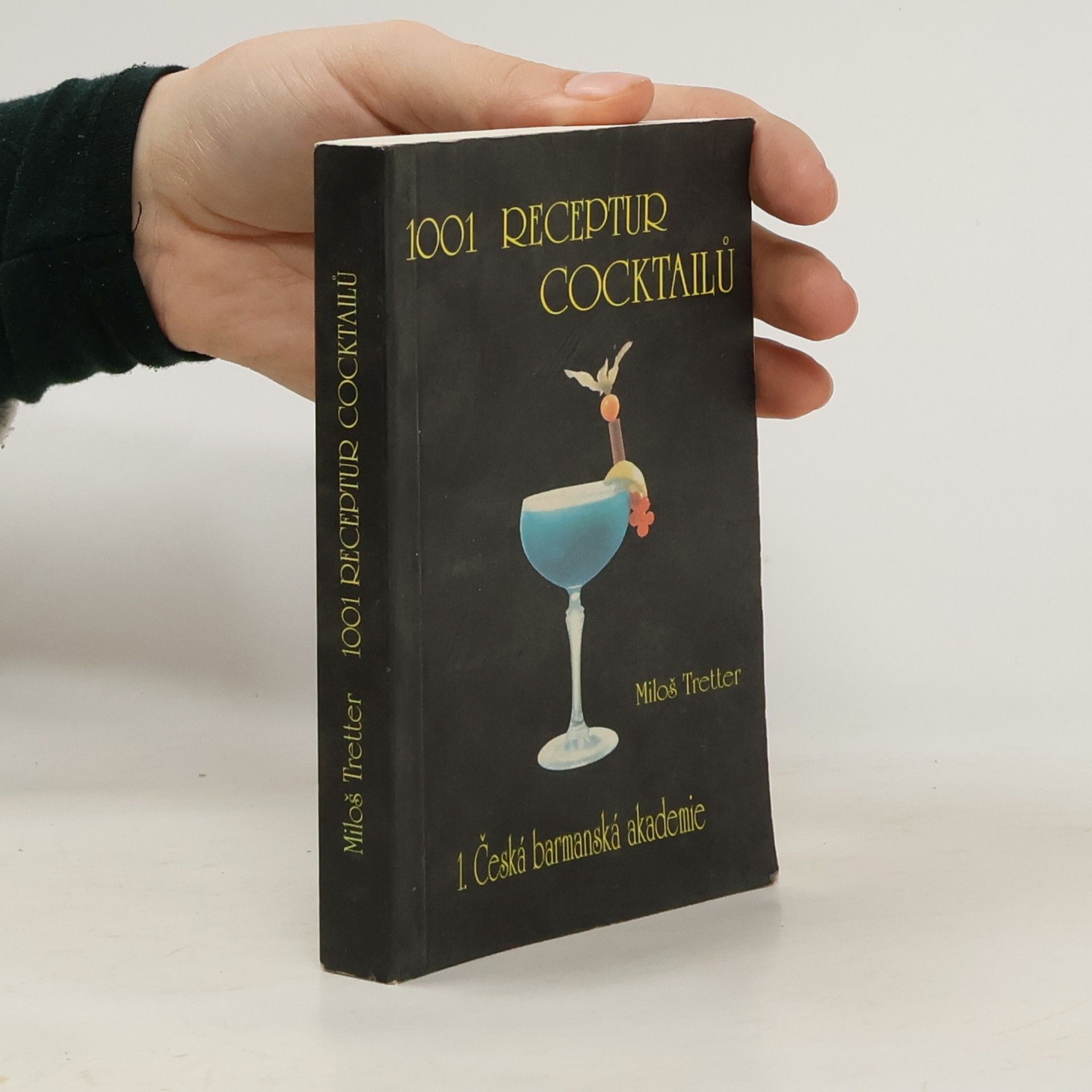 Miloš Tretter 1001 receptur cocktailů