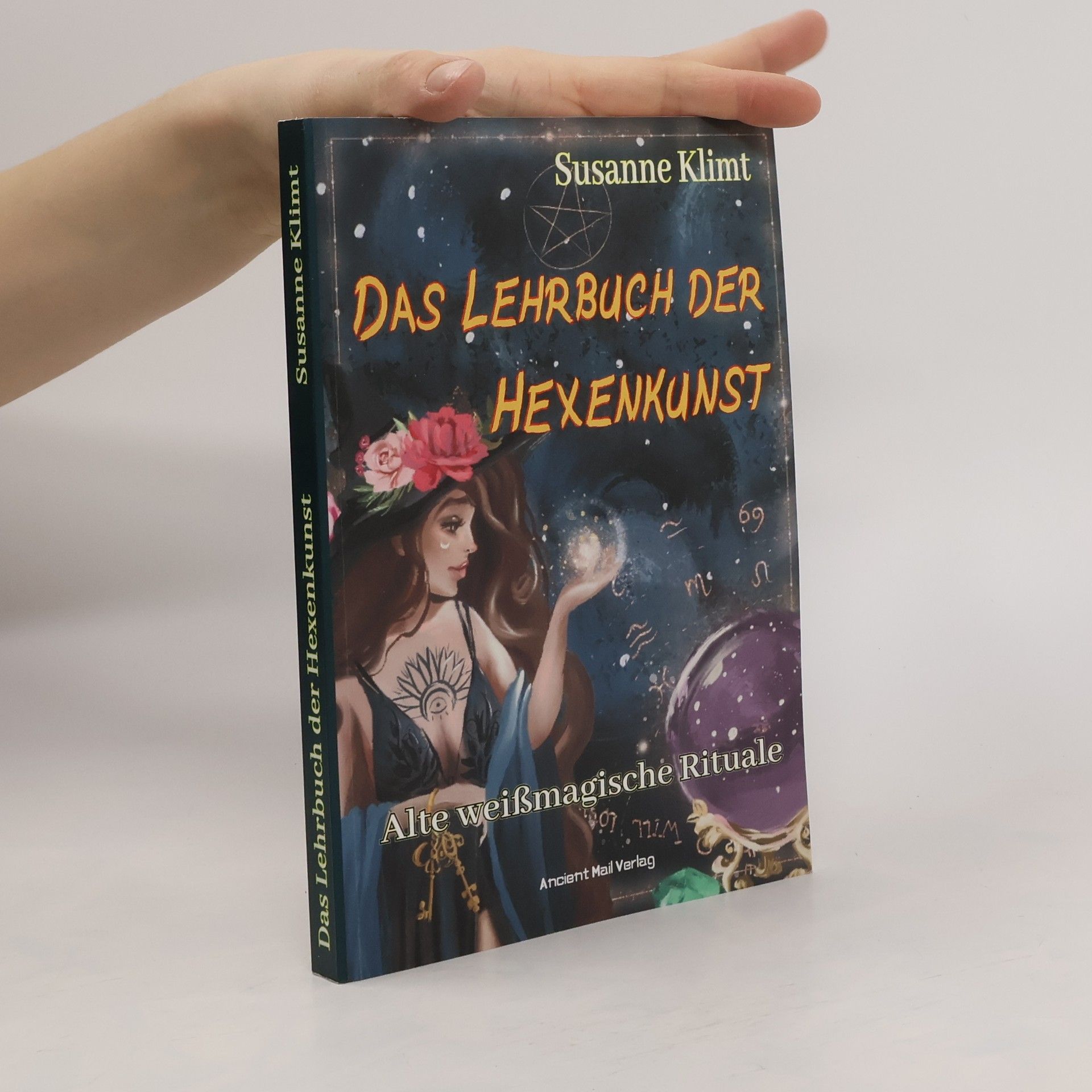 Das Lehrbuch der Hexenkunst. Alte weißmagische Rituale
