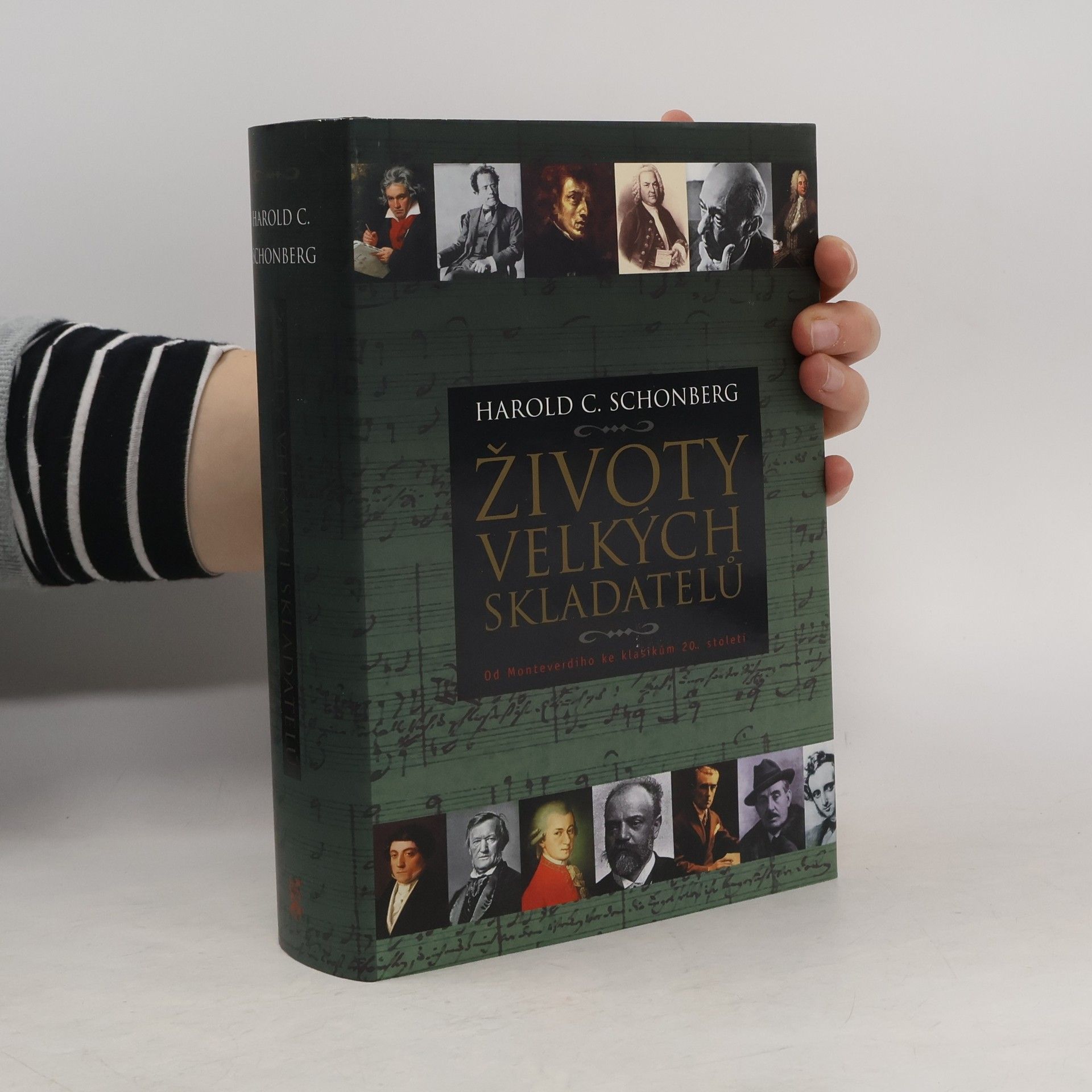 Harold C. Schonberg Životy velkých skladatelů : [od Monteverdiho ke klasikům 20. století]
