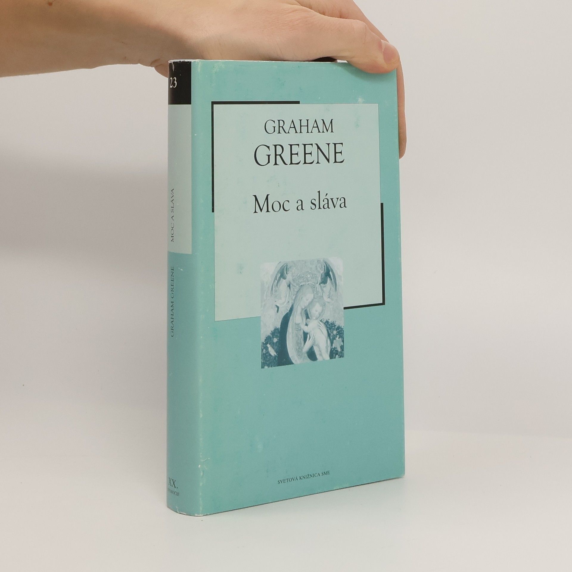 Graham Greene Svetová knižnica SME - 23: Moc a sláva