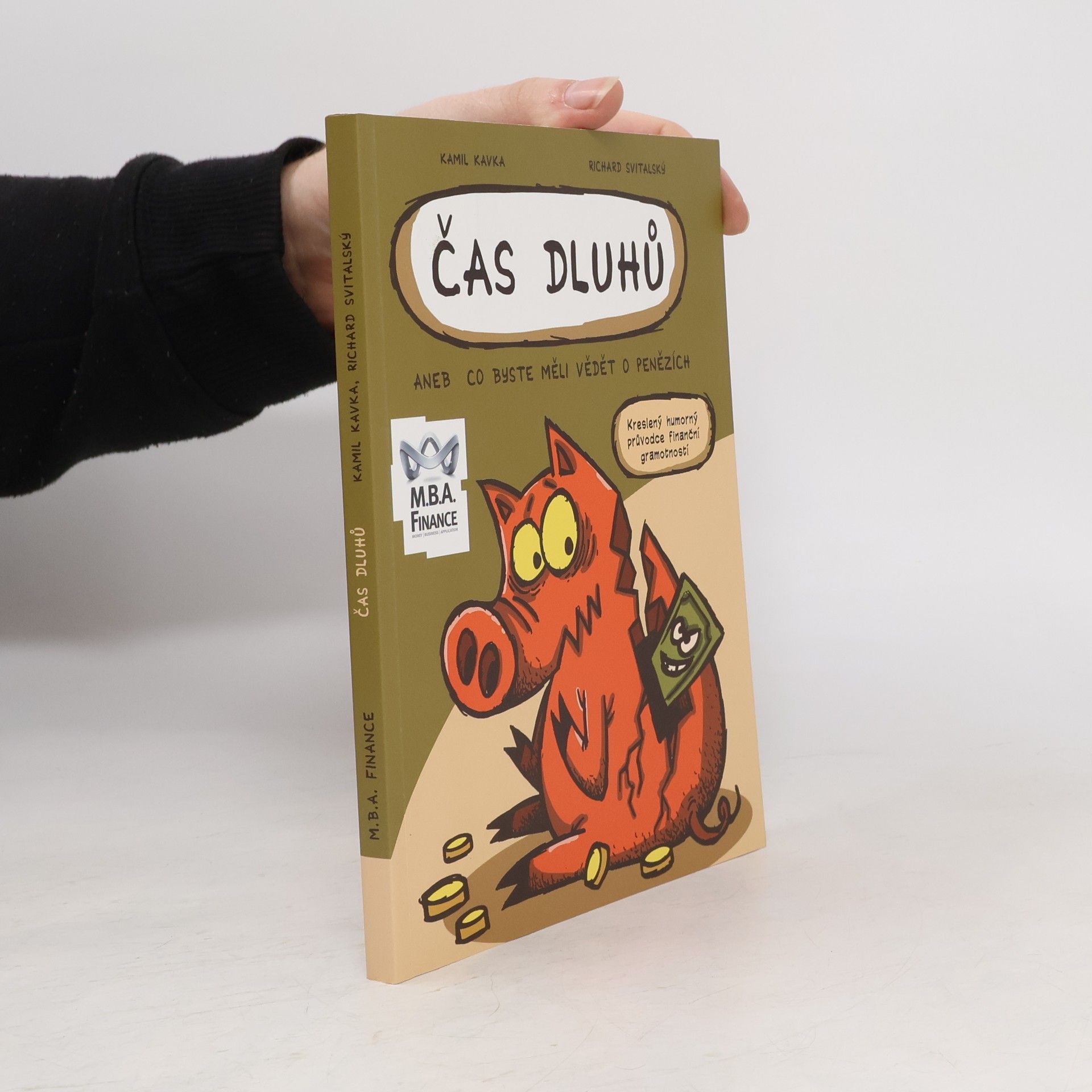 Kamil Kavka Čas dluhů, aneb, Co byste měli vědět o penězích