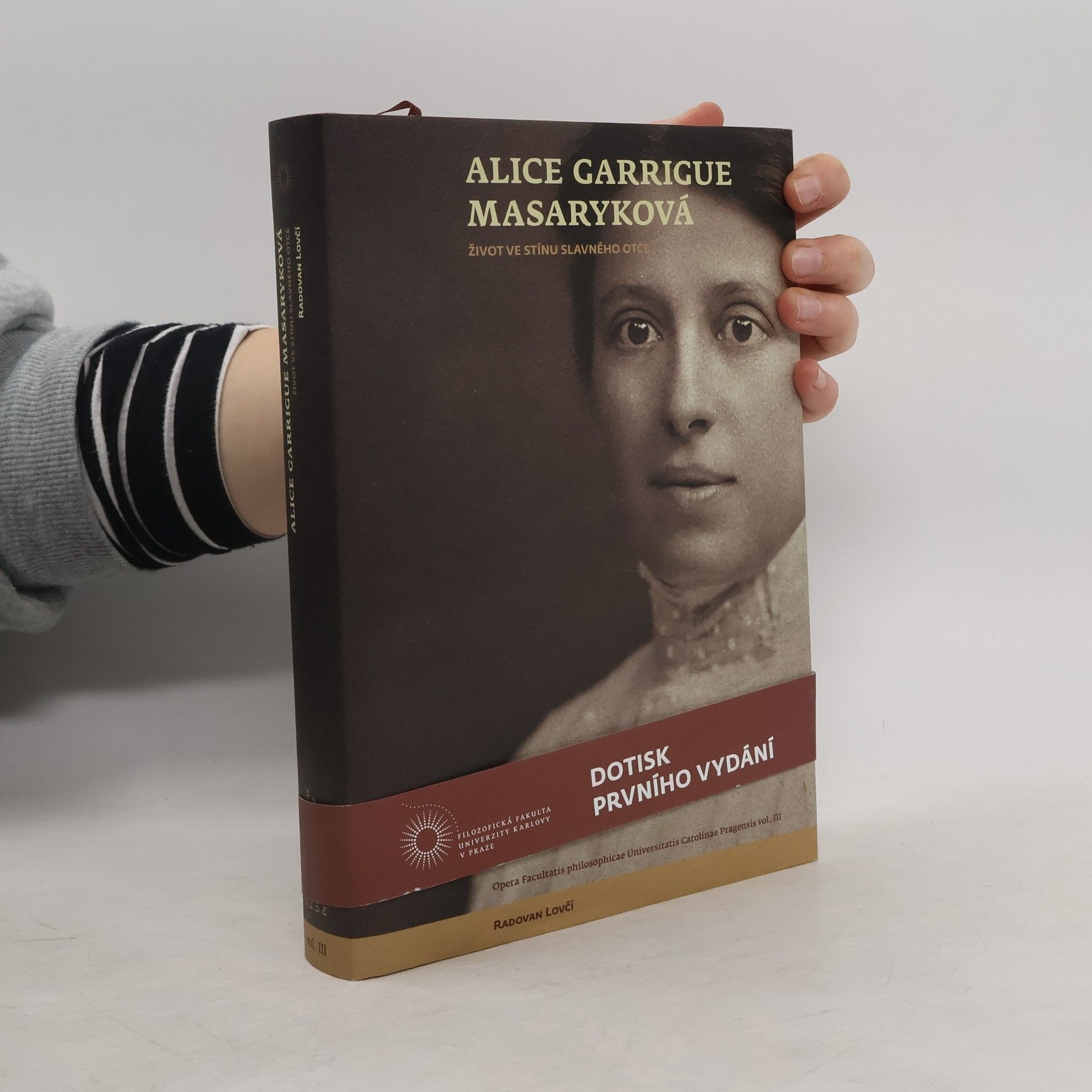 Radovan Lovčí Alice Garrigue Masaryková. Život ve stínu slavného otce