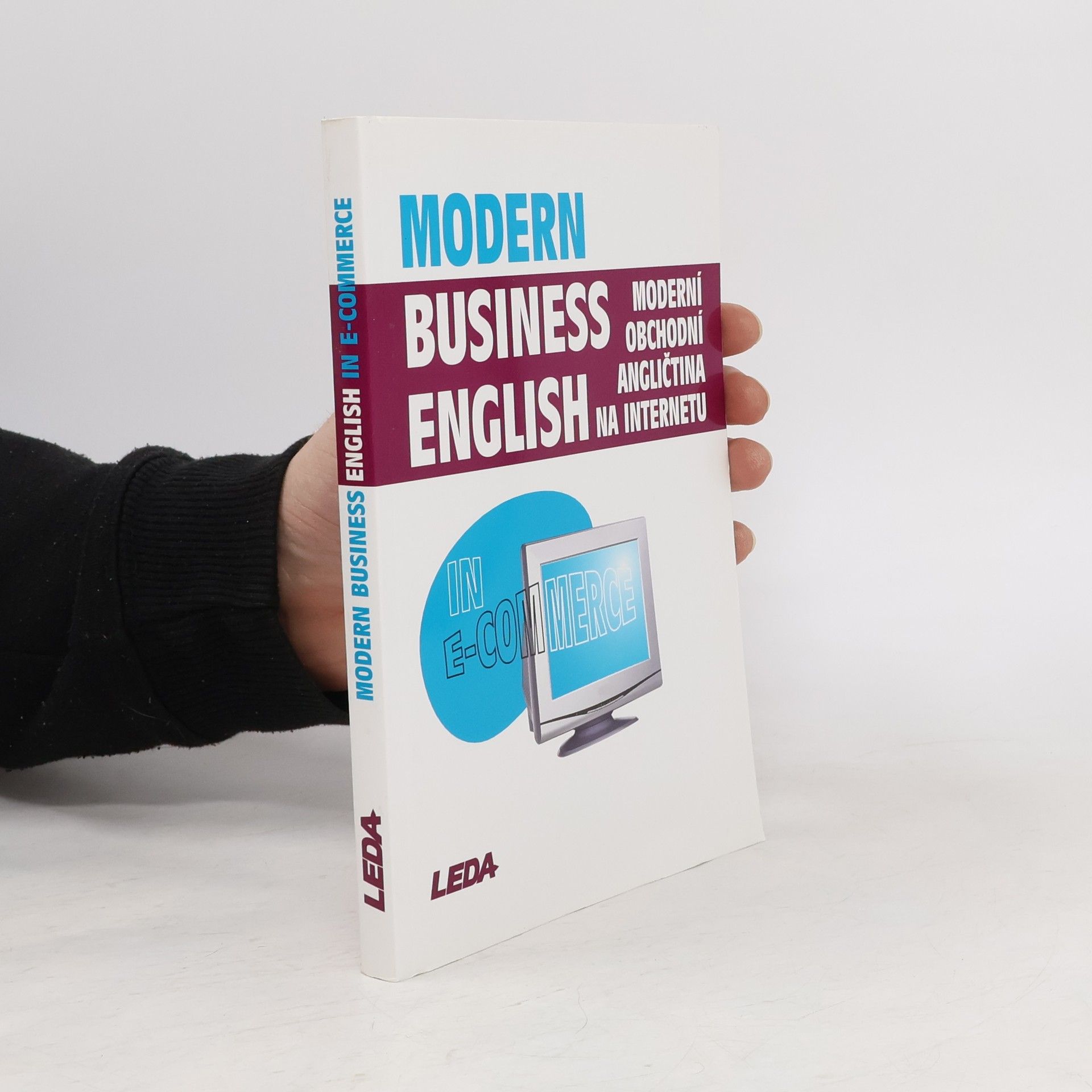 Miroslav Kaftan Moderní obchodní angličtina na internetu = Modern Business English in E-Commerce