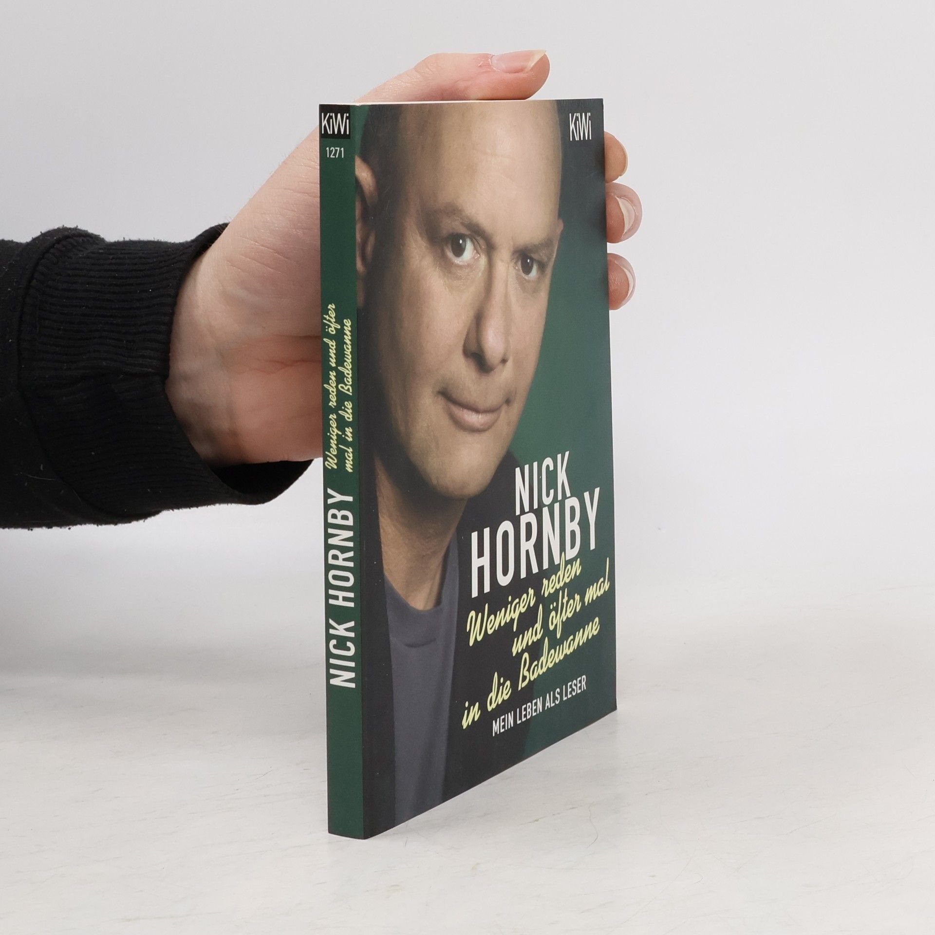 Nick Hornby Weniger reden und öfter mal in die Badewanne