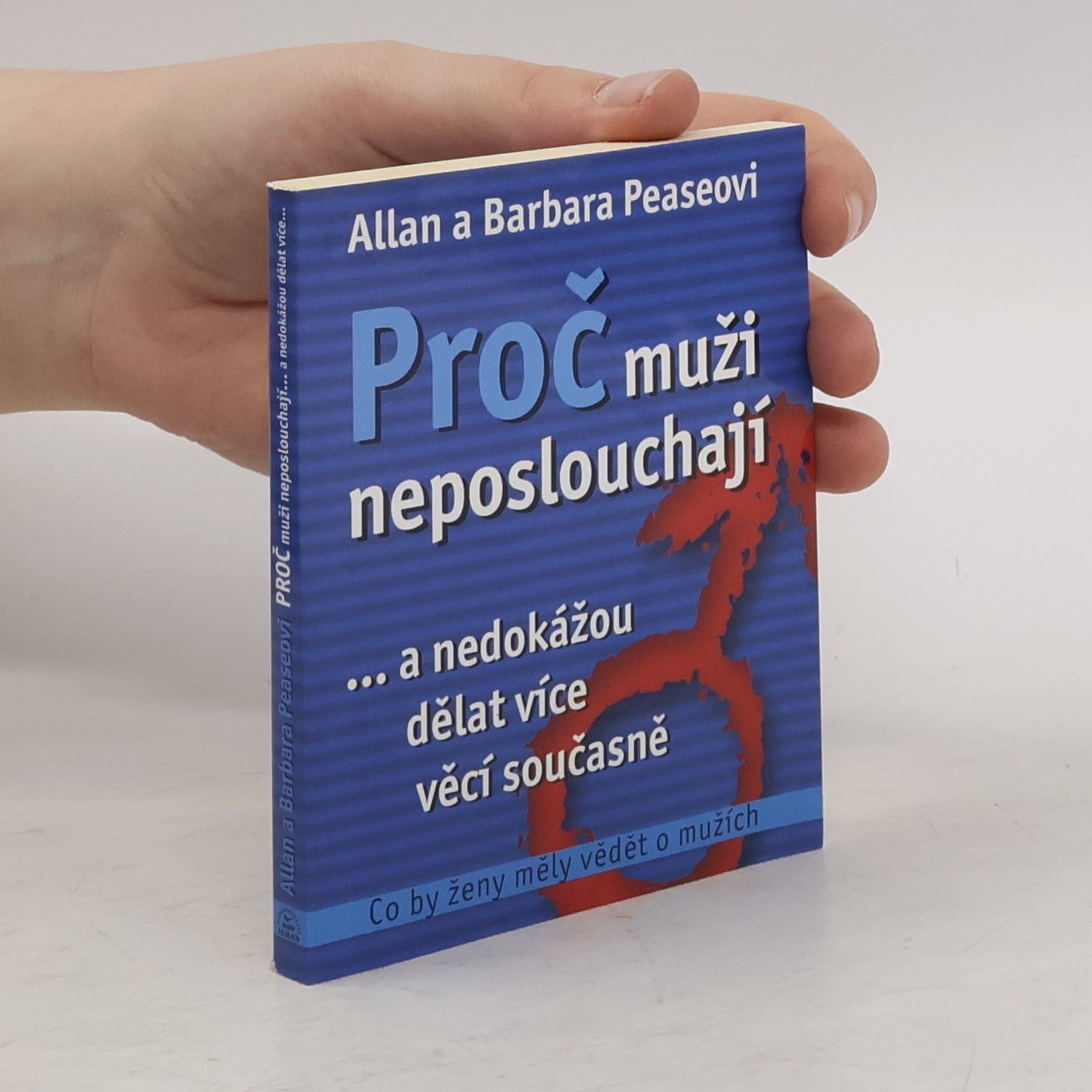 Allan Pease Proč muži neposlouchají