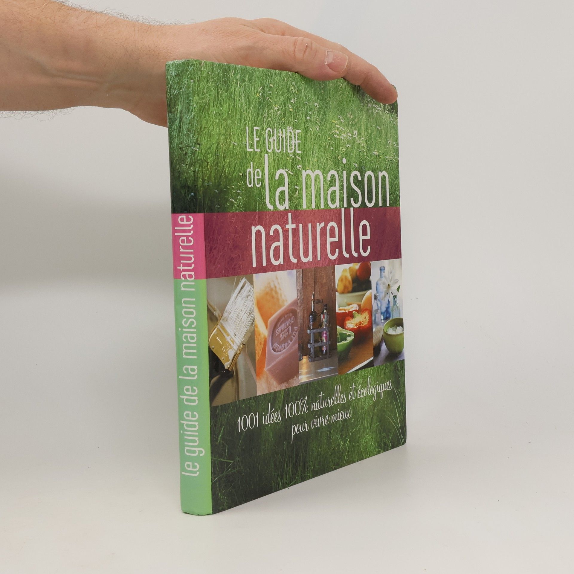 Collectif Le guide de la maison naturelle