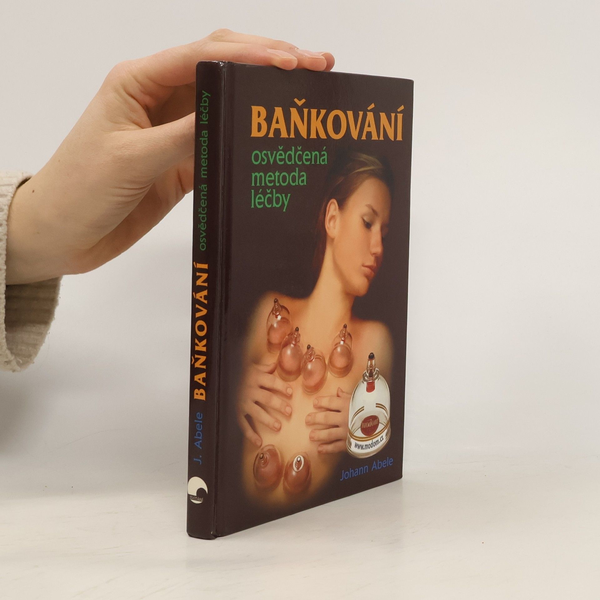 Johann Abele Baňkování. Osvědčená metoda léčby
