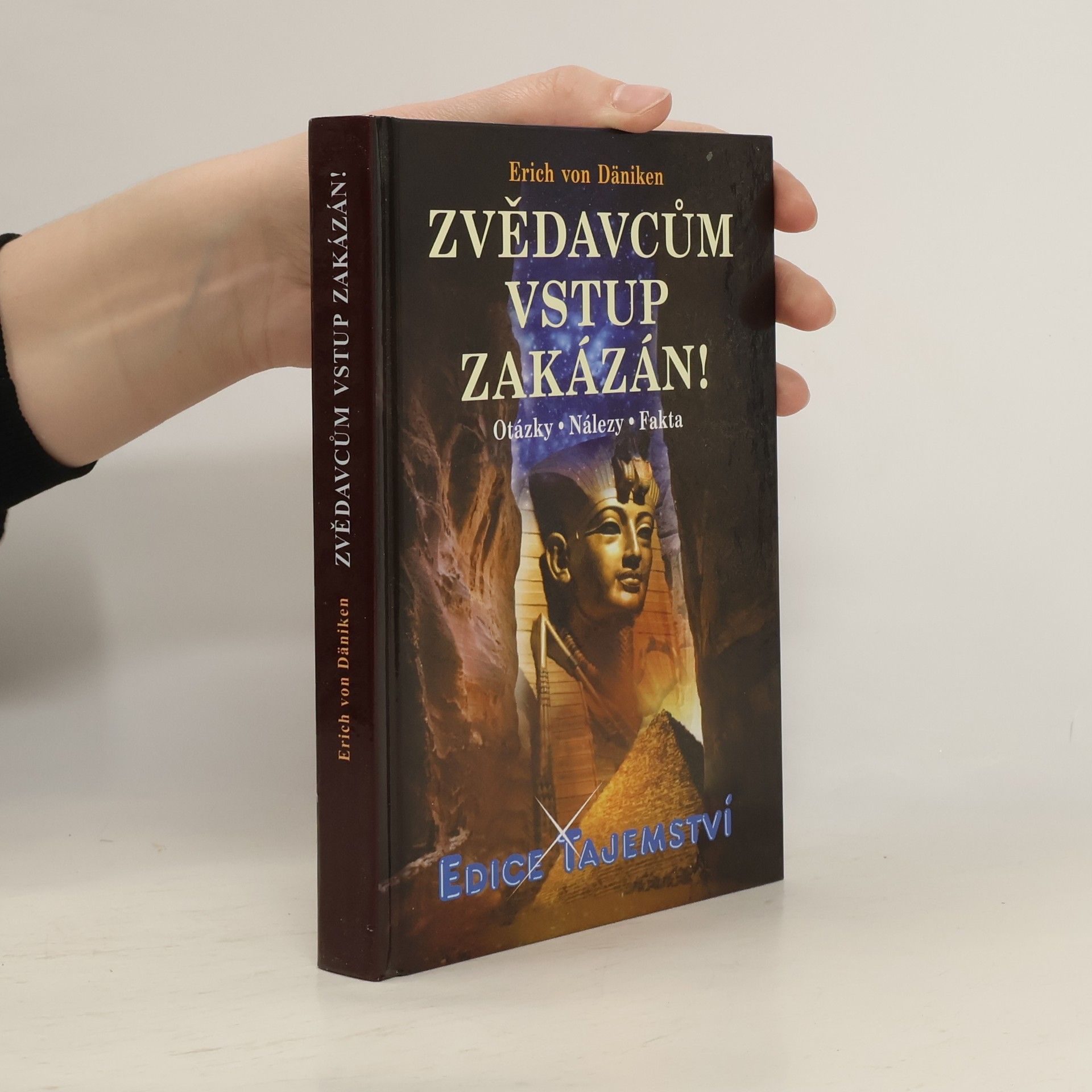 Erich von Däniken Zvědavcům vstup zakázán!