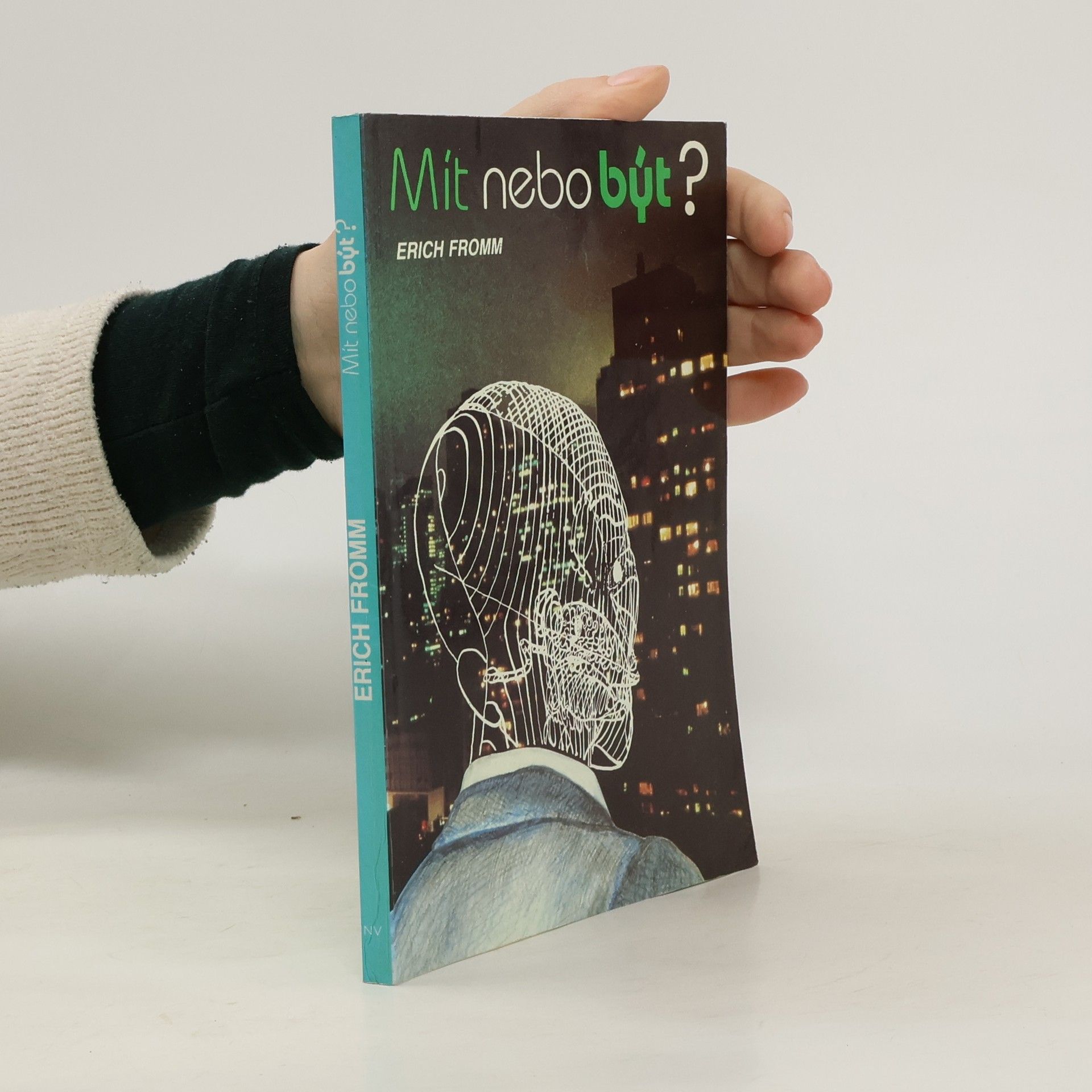 Erich Fromm Mít nebo být?