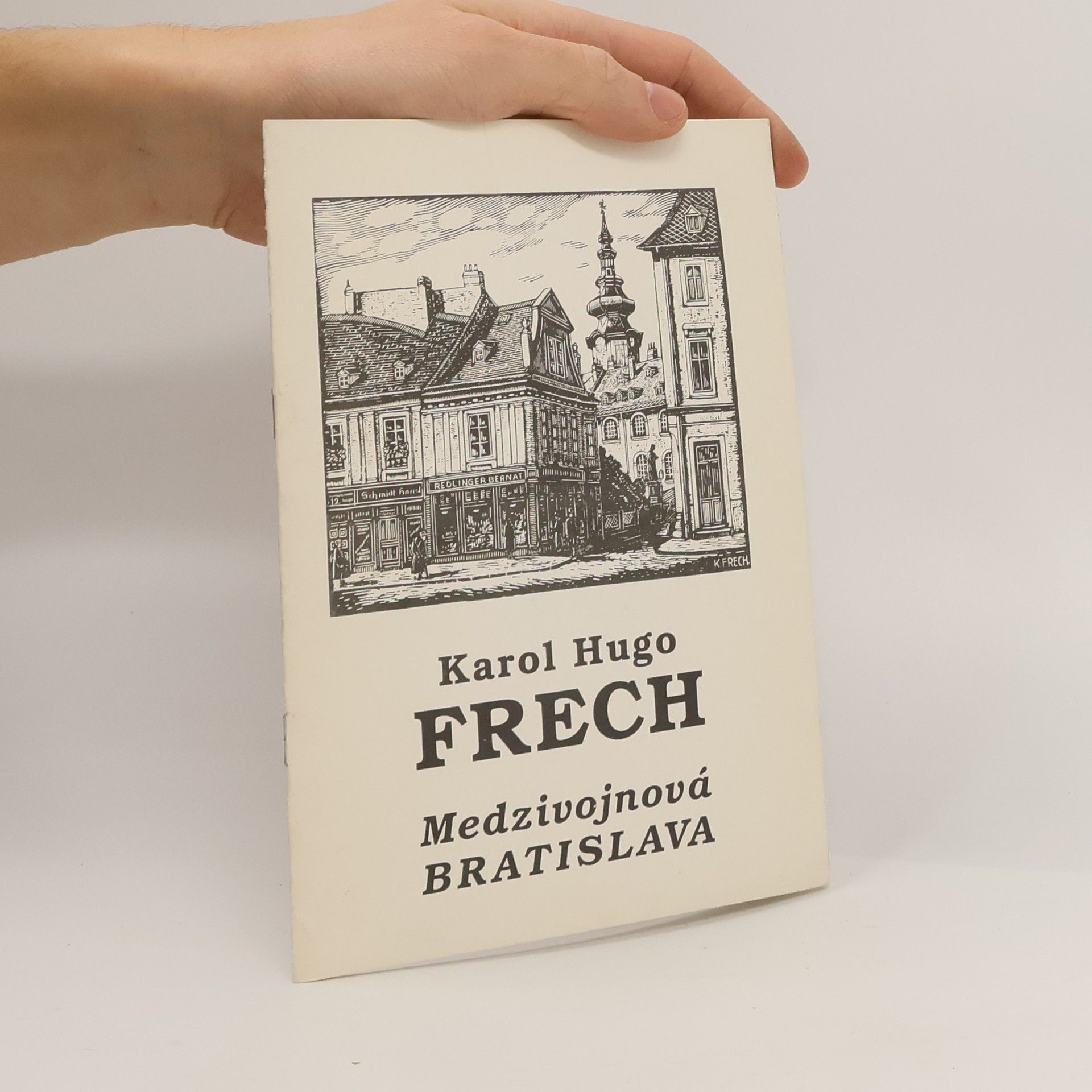 Karol Hugo Frech. Medzivojnová Bratislava