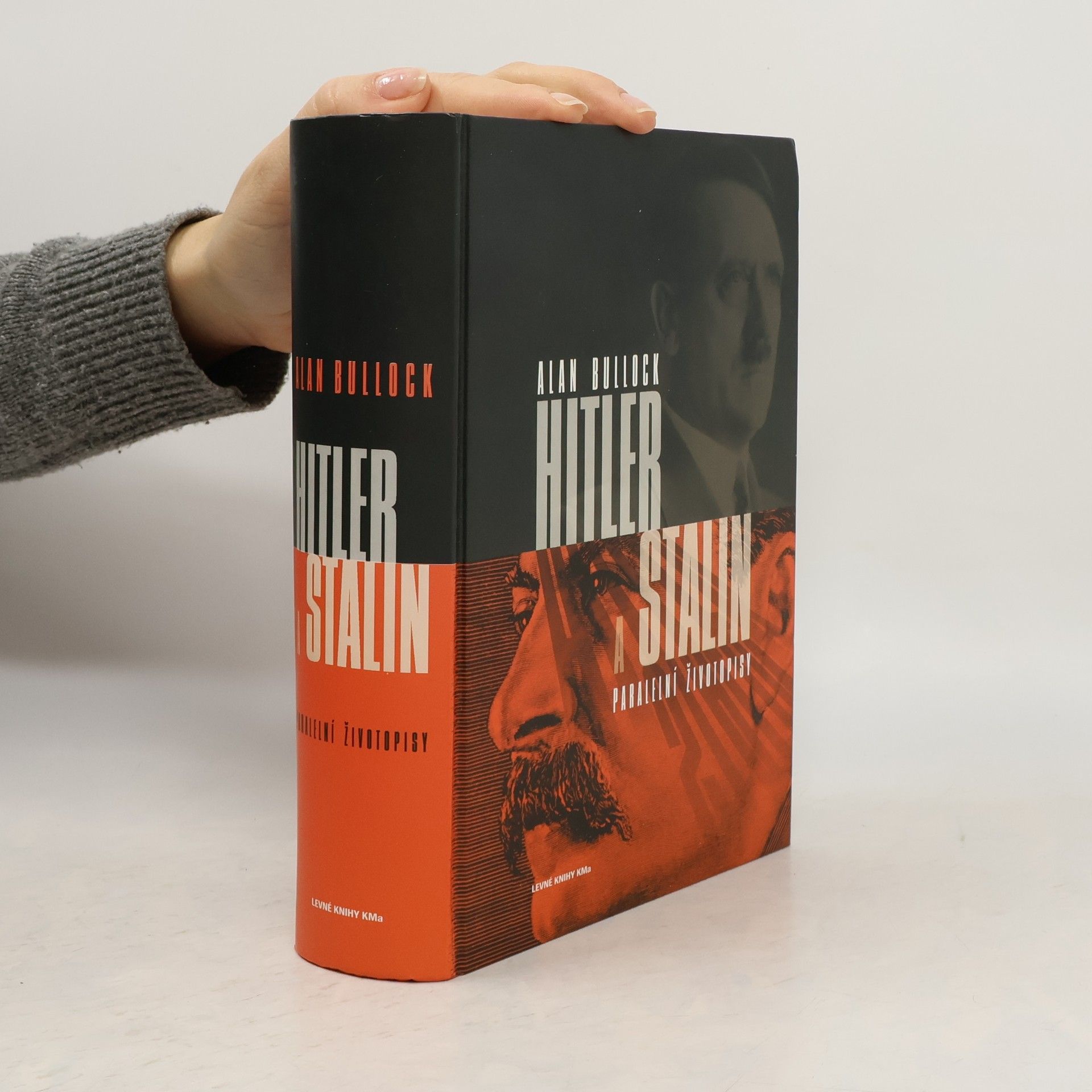 Alan Bullock Hitler a Stalin. Paralelní životopisy