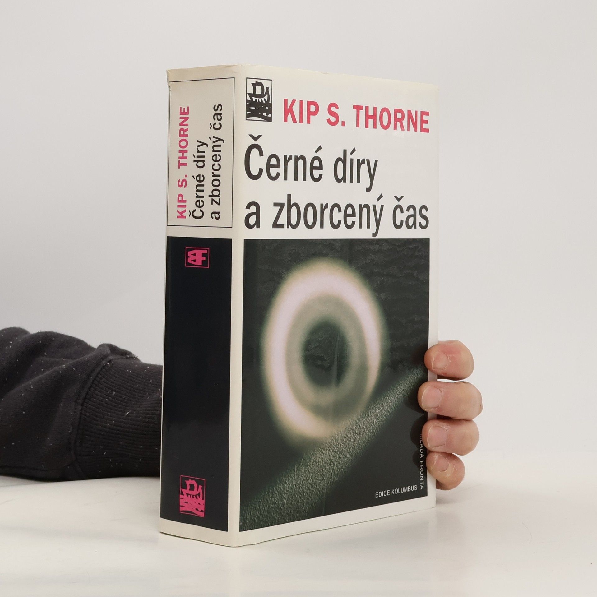 Kip S. Thorne Černé díry a zborcený čas: Podivuhodné dědictví Einsteinova génia