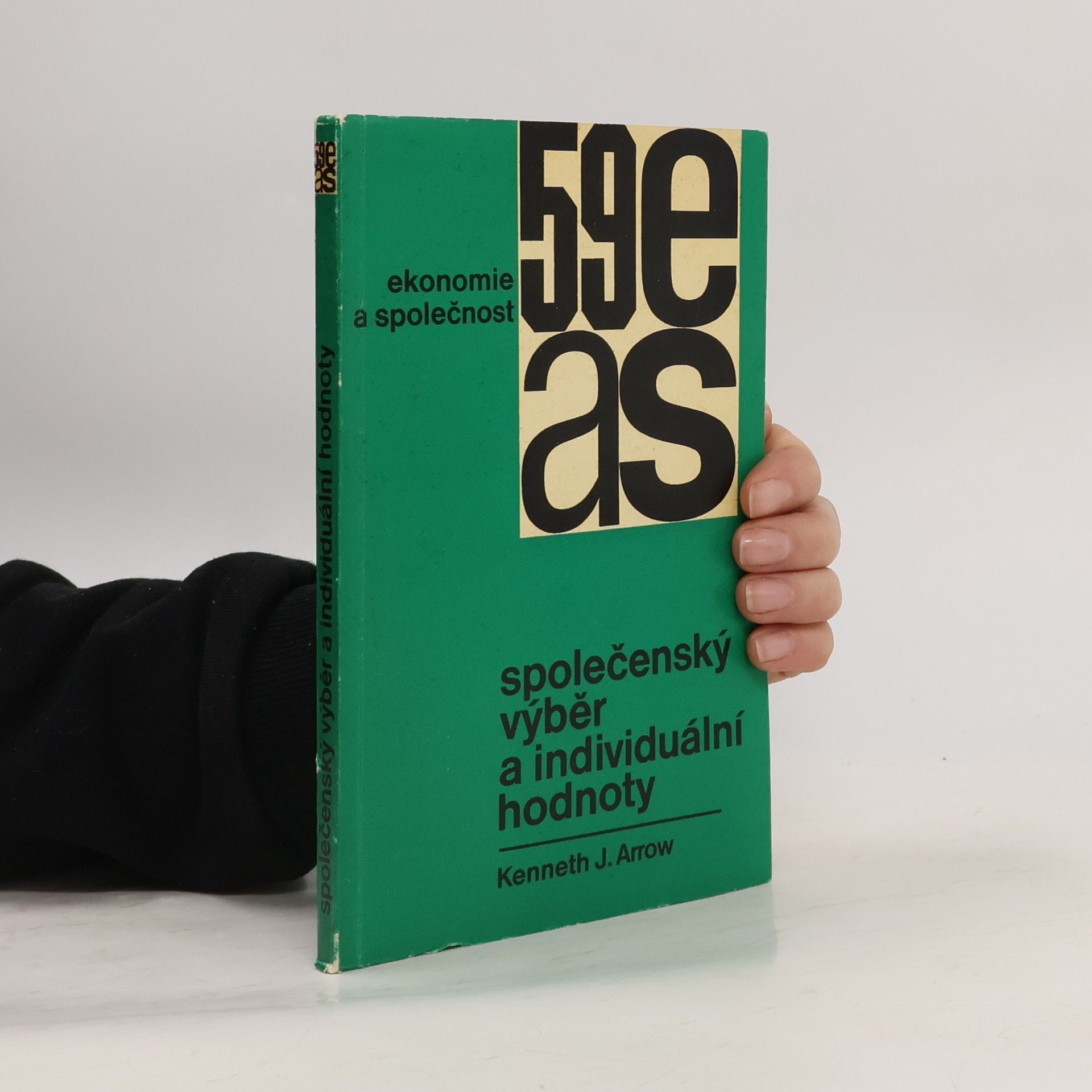 Kenneth Arrow Společenský výběr a individuální hodnoty