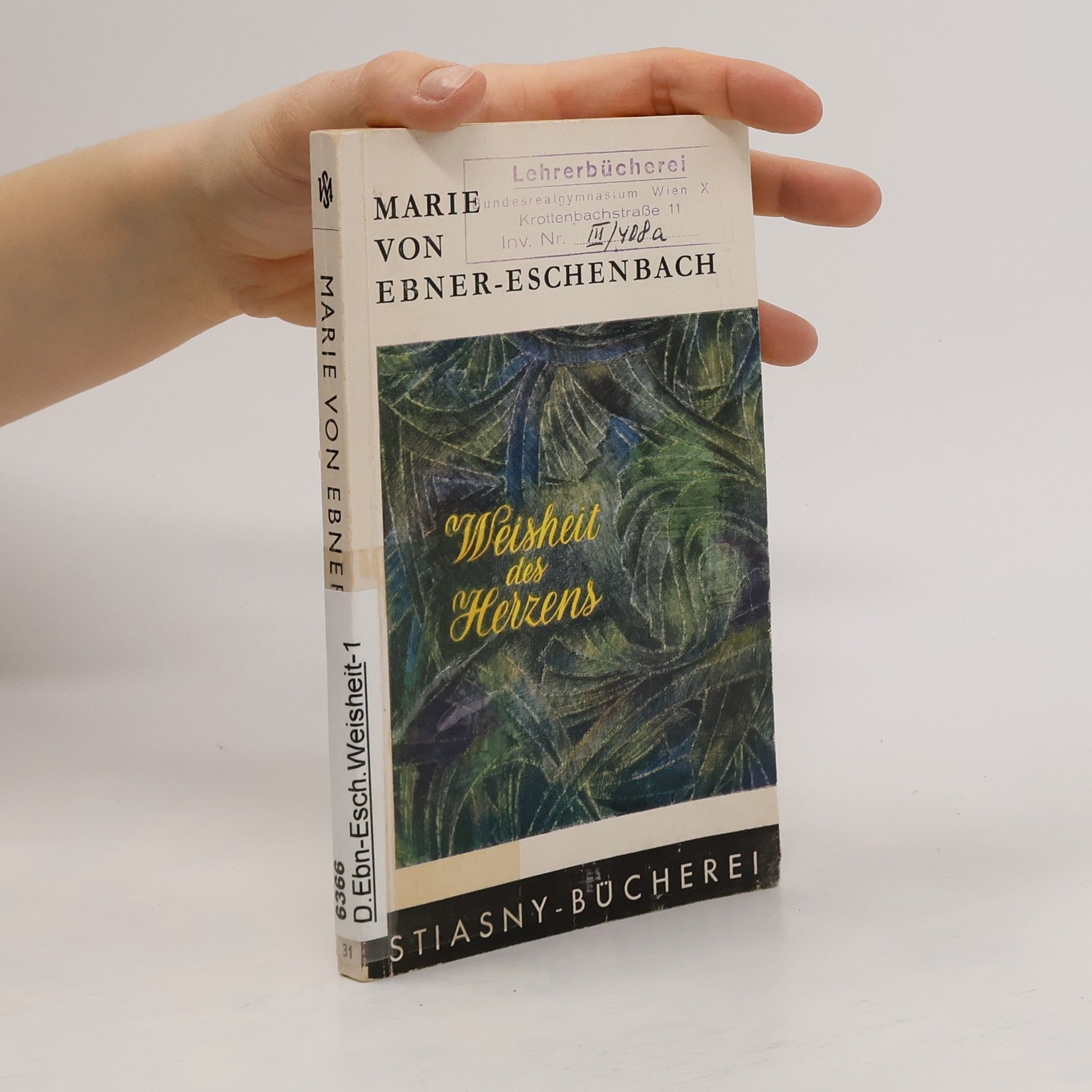 Marie von Ebner-Eschenbach Weisheit des Herzens