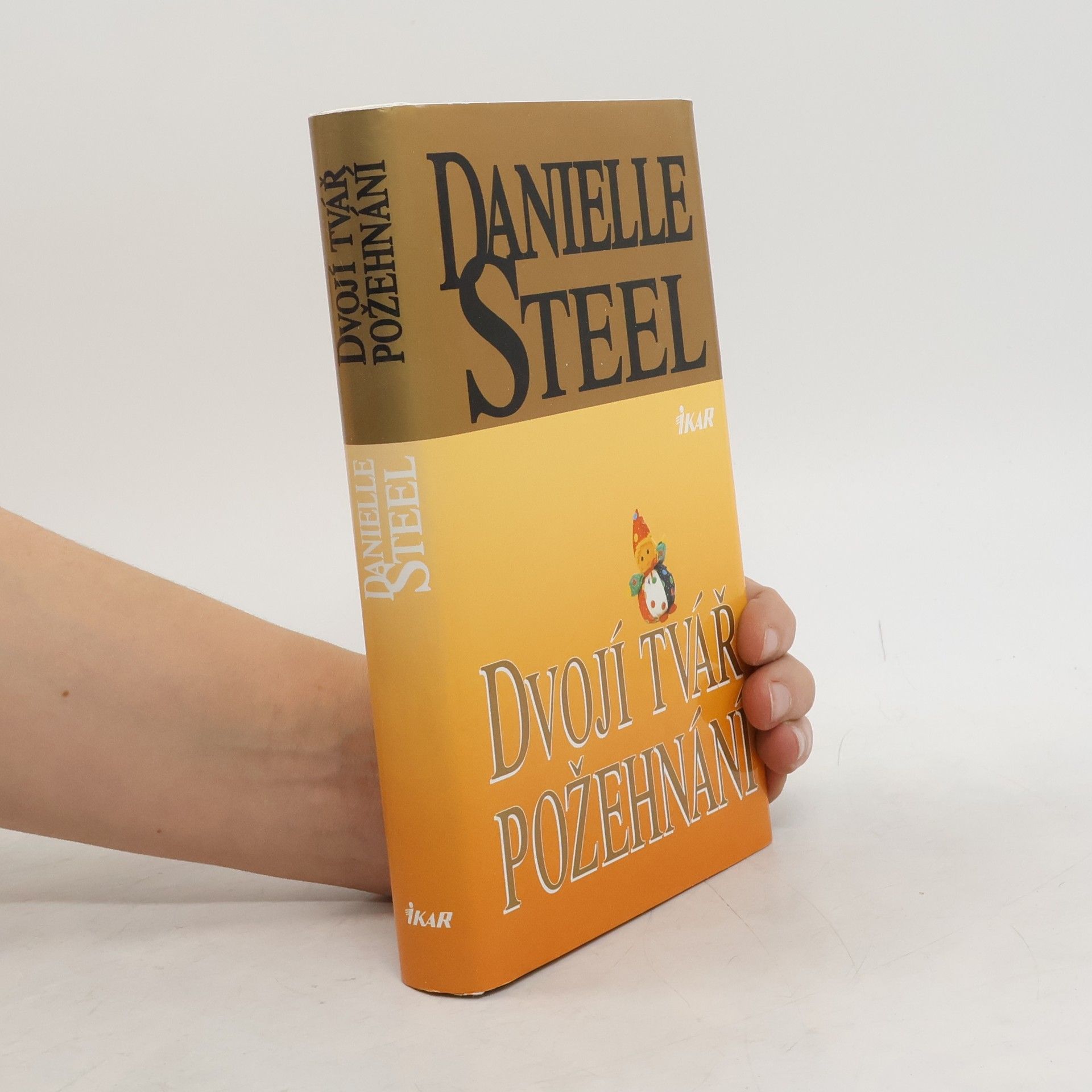 Danielle Steel Dvojí tvář požehnání