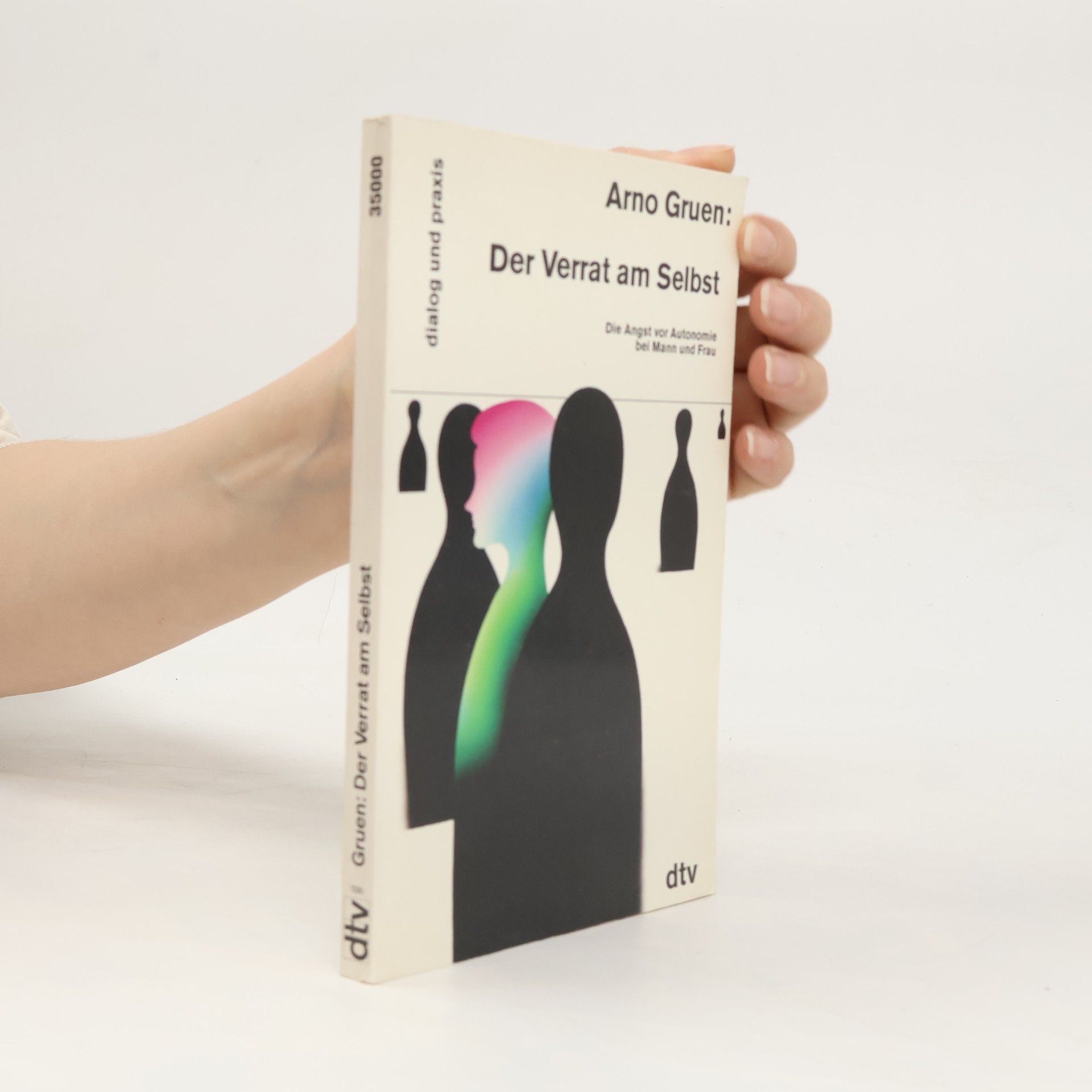 Arno Gruen Der Verrat am Selbst