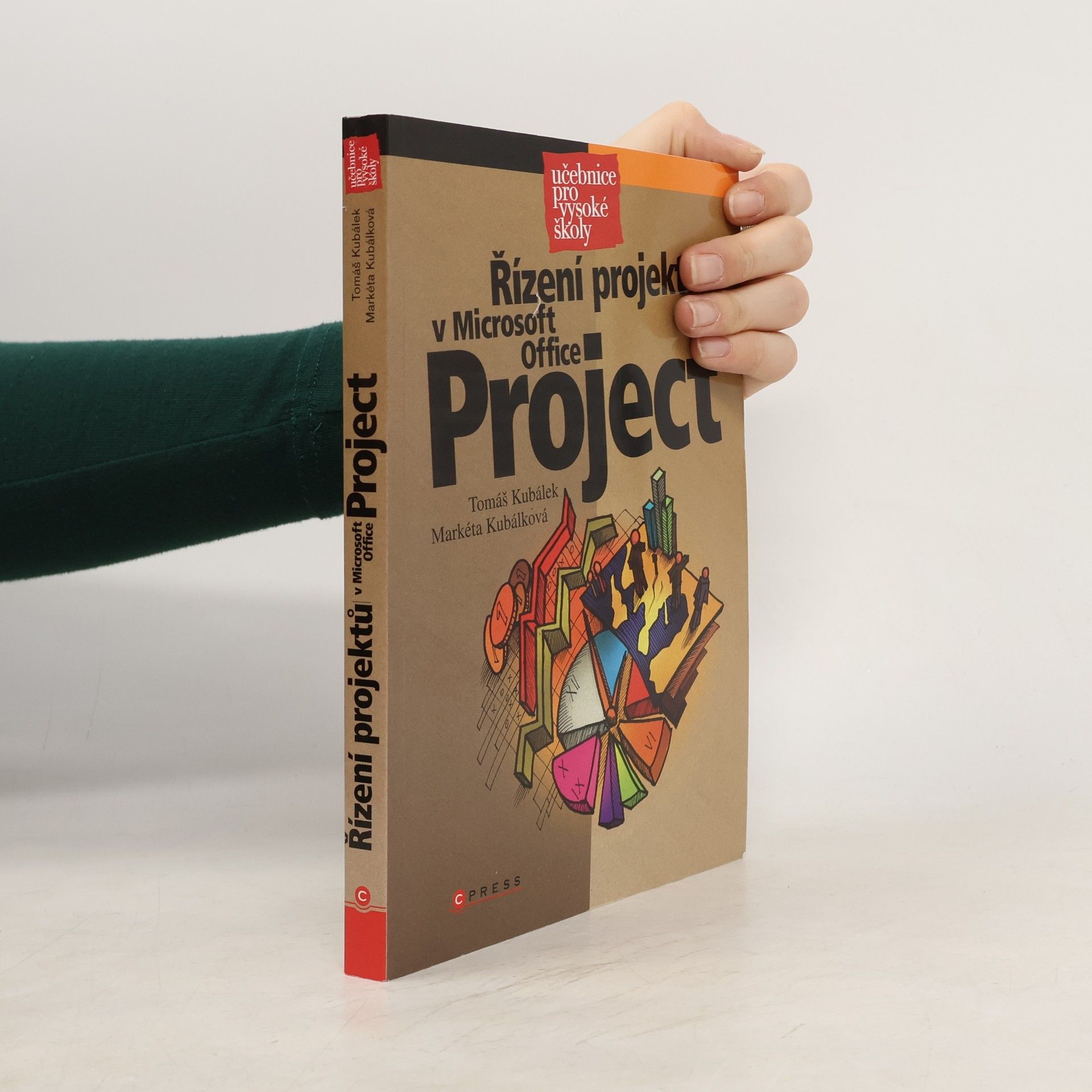 Tomáš Kubálek Řízení projektů v Microsoft Office Project: Učebnice pro vysoké školy
