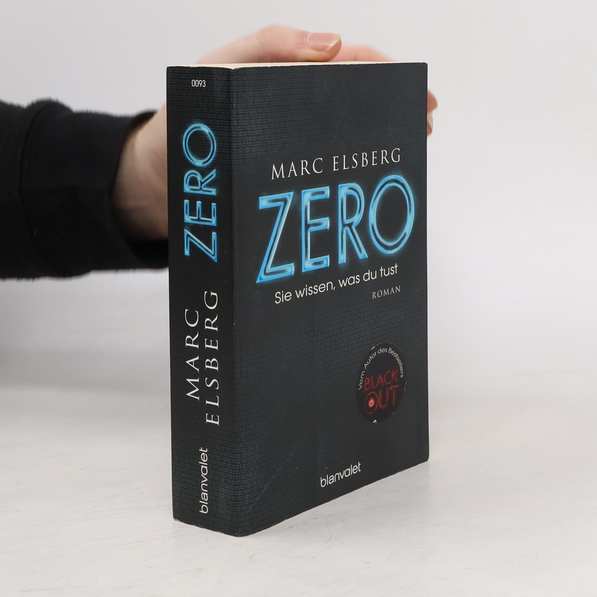 Marc Elsberg Zero. Sie wissen, was du tust