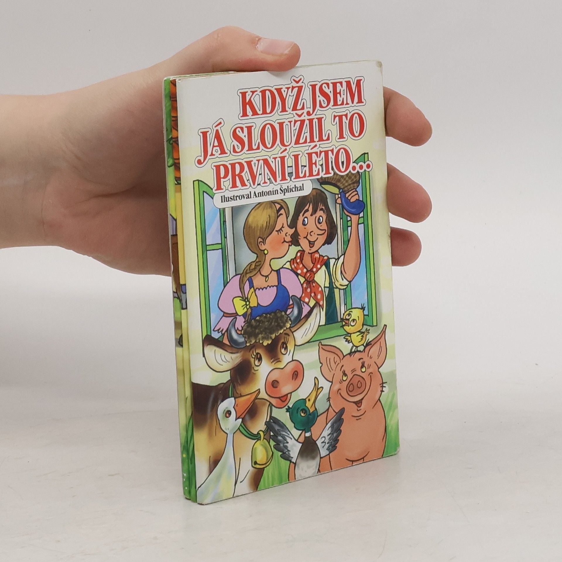Antonín Šplíchal Když jsem já sloužil to první léto...