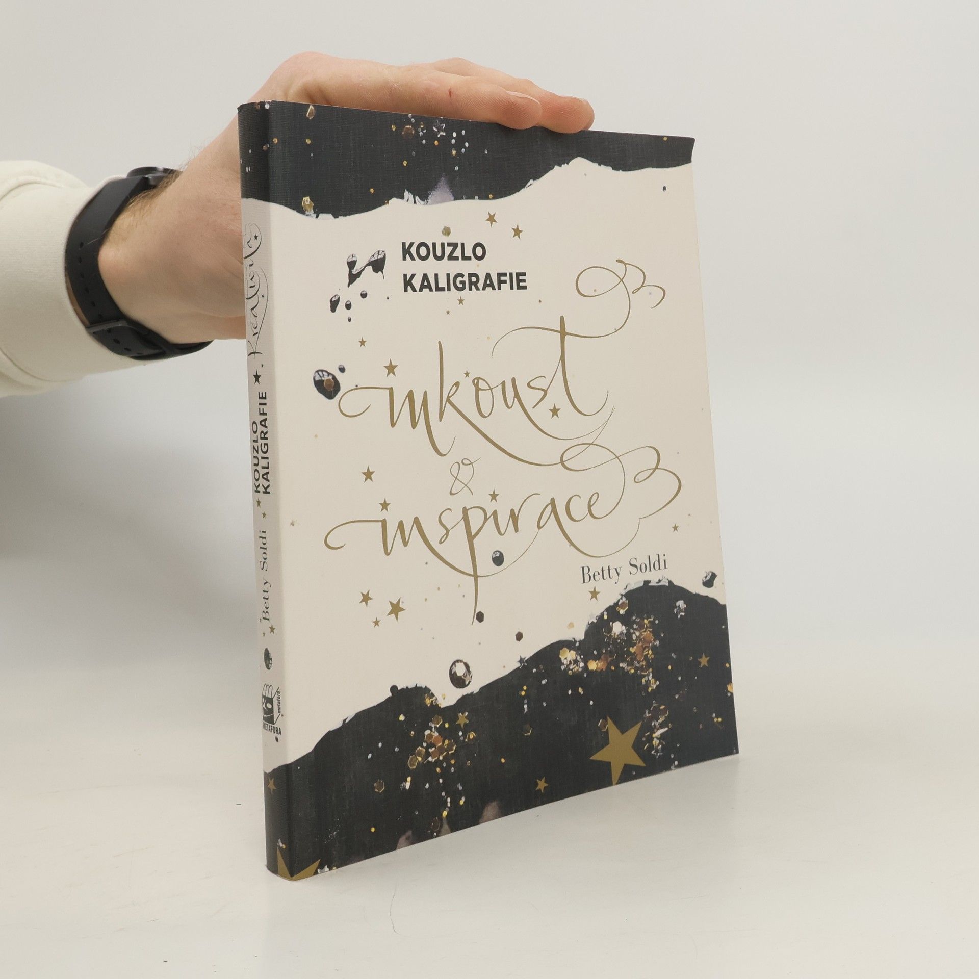 Betty Soldi Kouzlo kaligrafie - Inkoust a inspirace