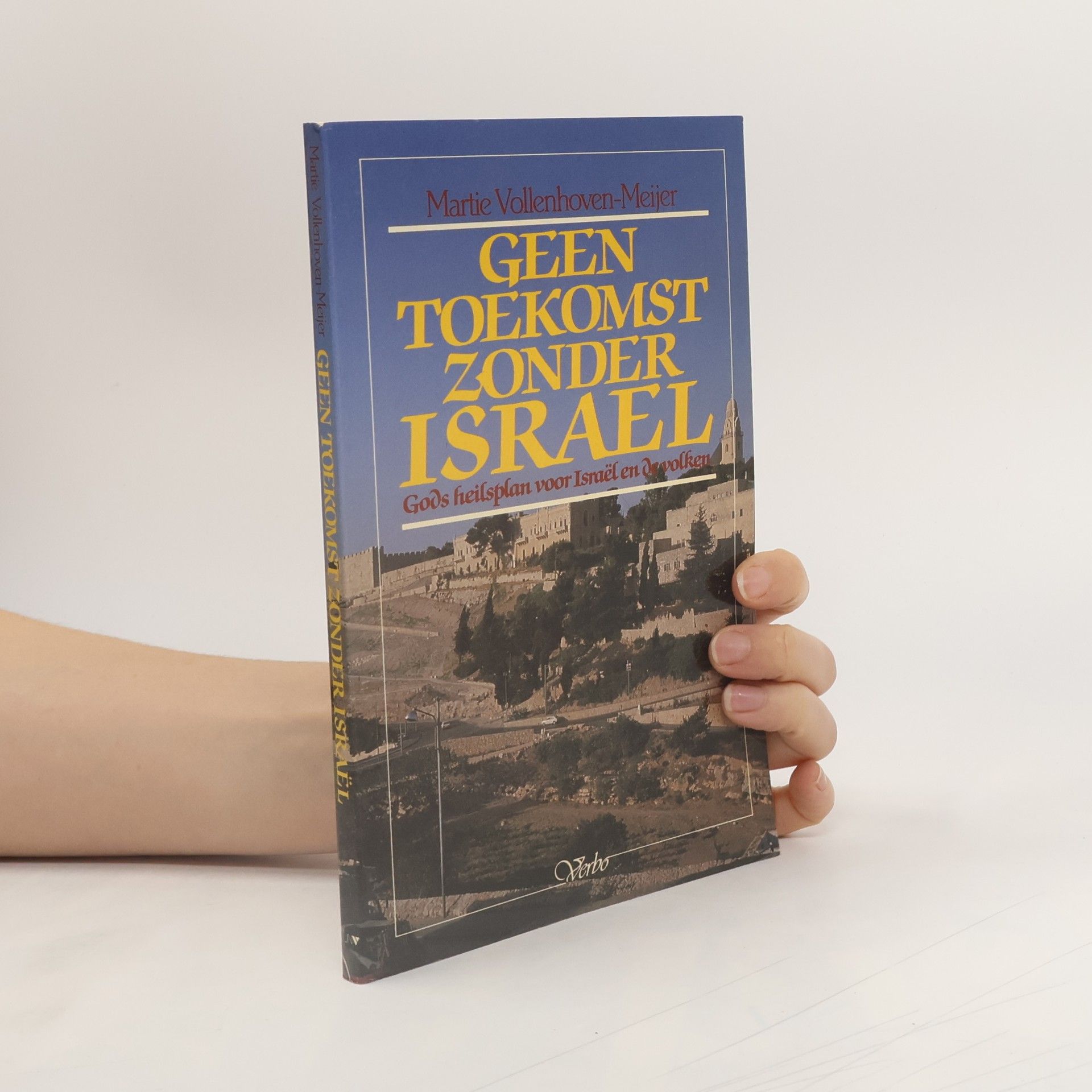 Martie Vollenhoven-Meijer Geen toekomst zonder Israël