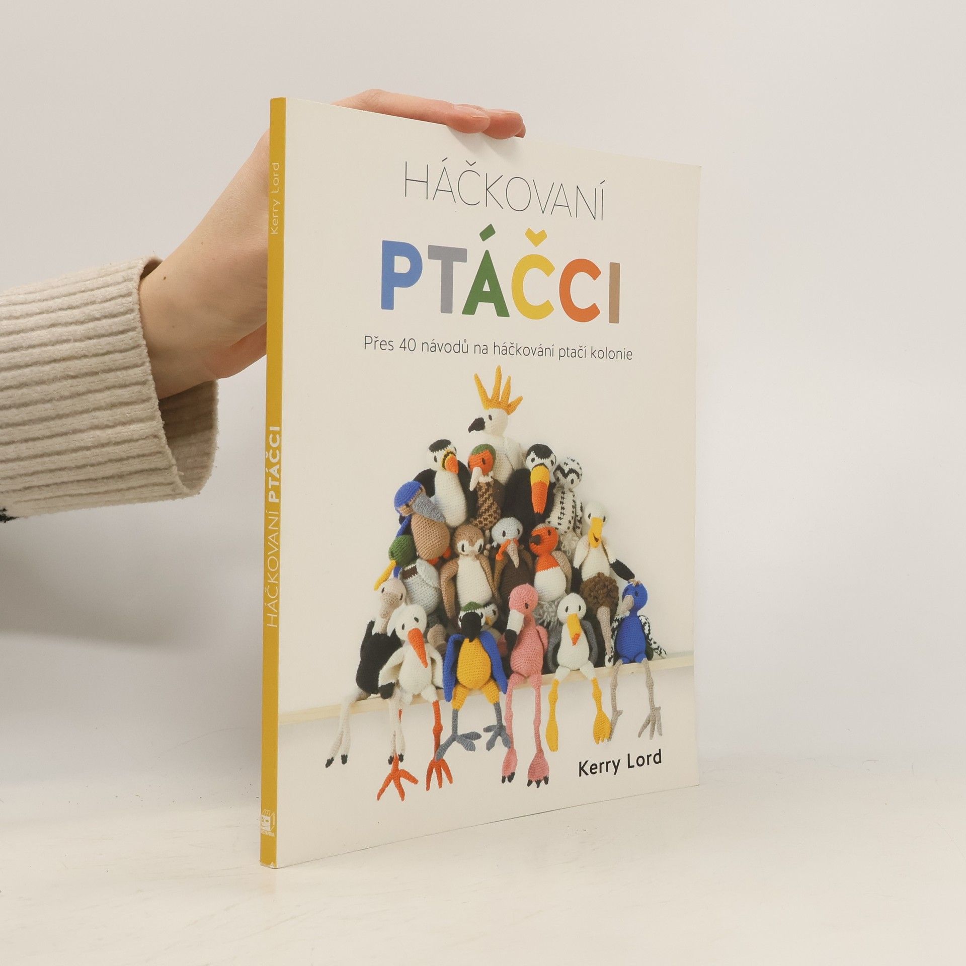 Kerry Lord Háčkovaní ptáčci