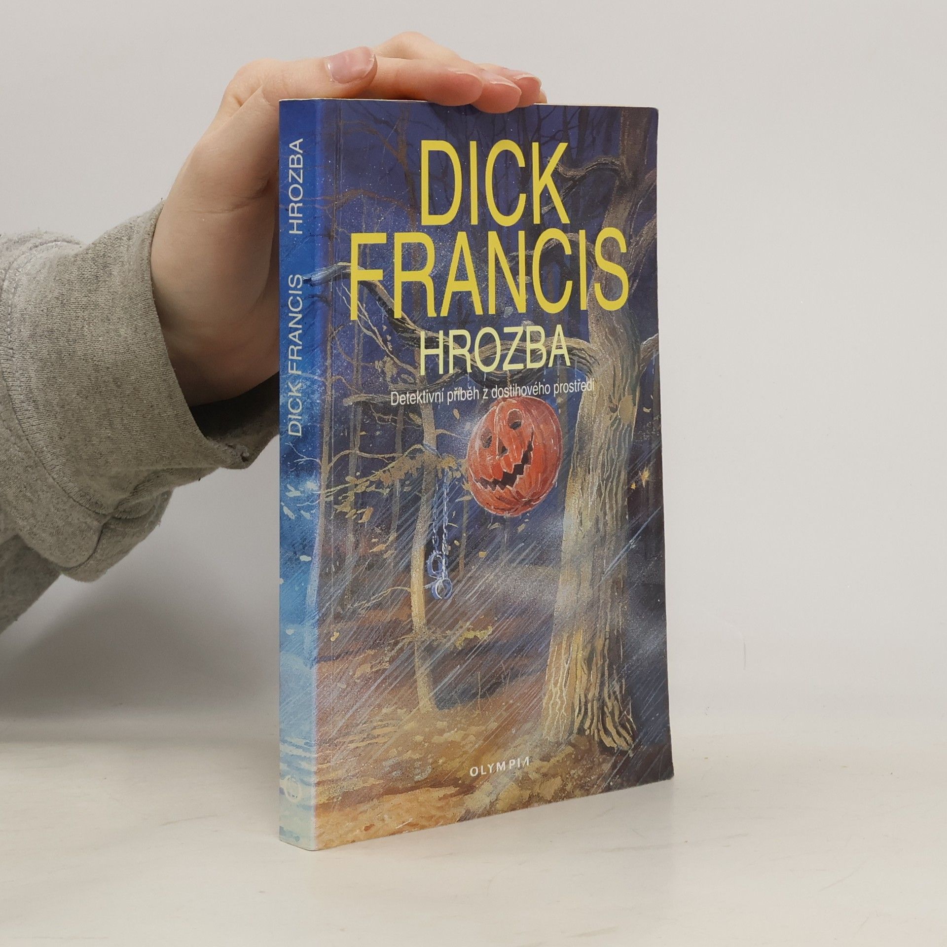 Dick Francis Hrozba: Detektivní příběh z dostihového prostředí