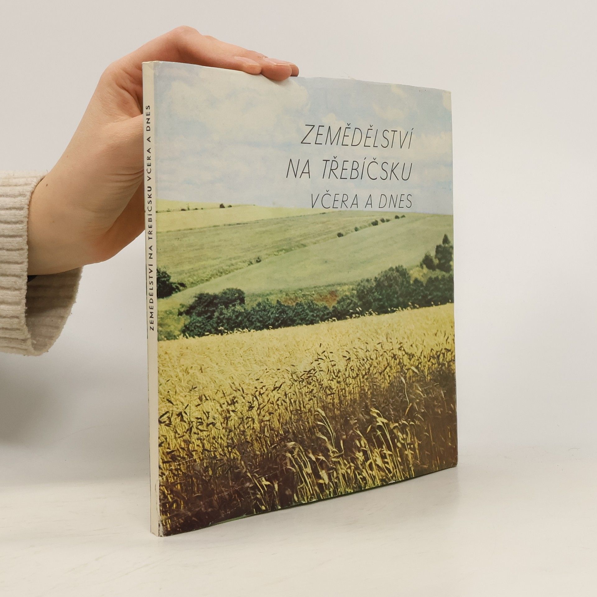 Autorenkollektiv Zemědělství na Třebíčsku včera a dnes