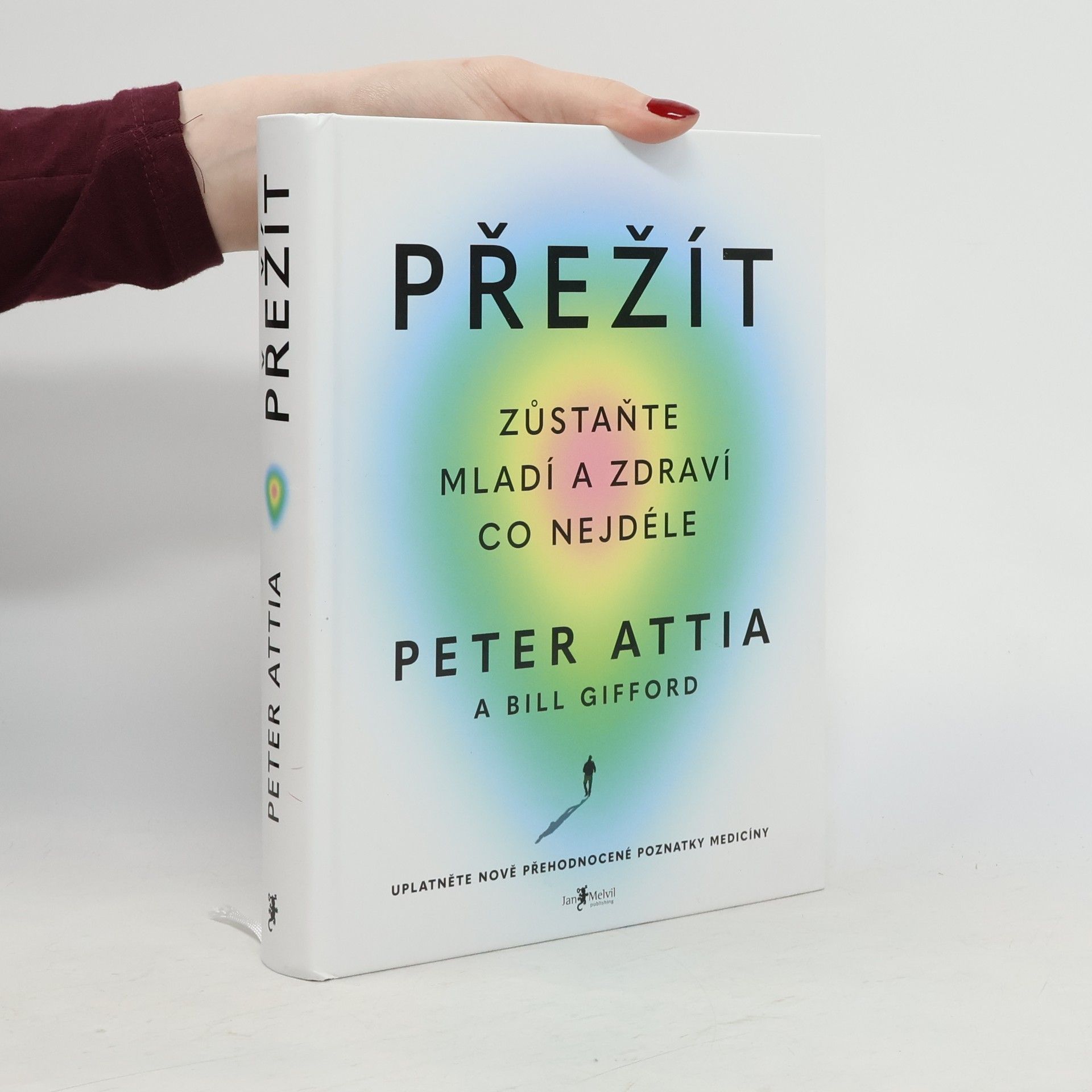 Peter Attia Přežít: Zůstaňte mladí a zdraví co nejdéle