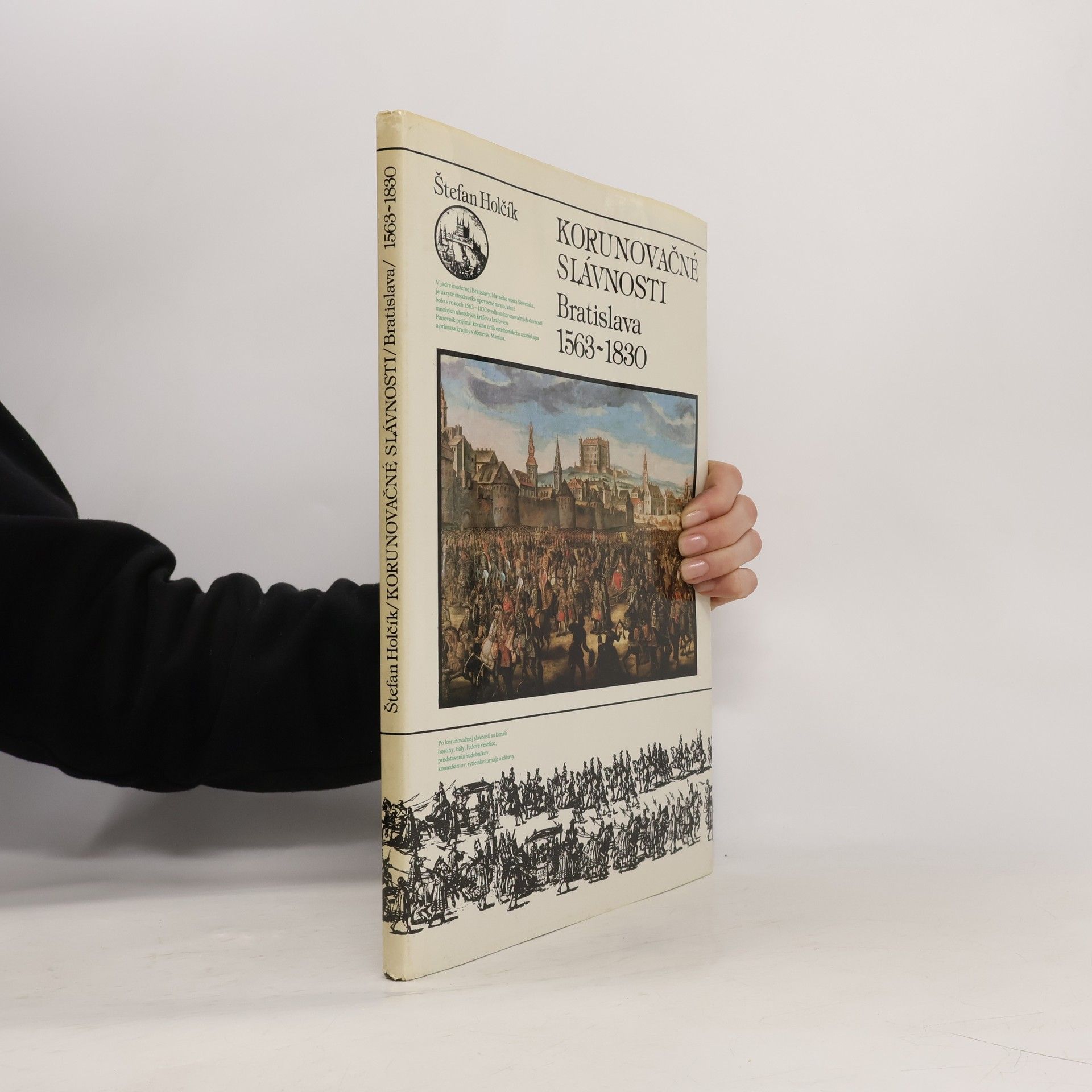 Štefan Holčík Korunovačné slávnosti. Bratislava 1563-1830