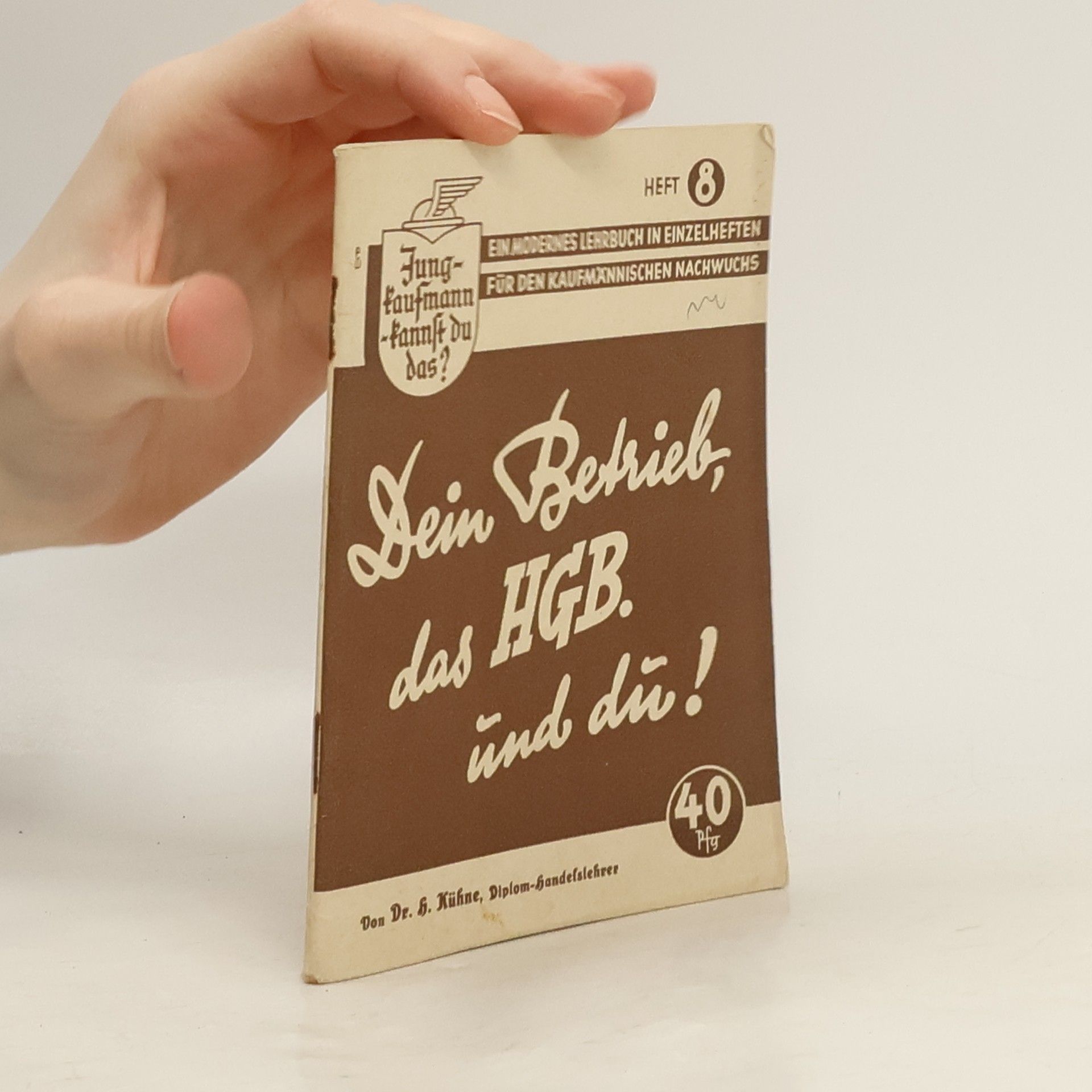 Hellmut Kühne Dein Betrieb, das HGB. und du!