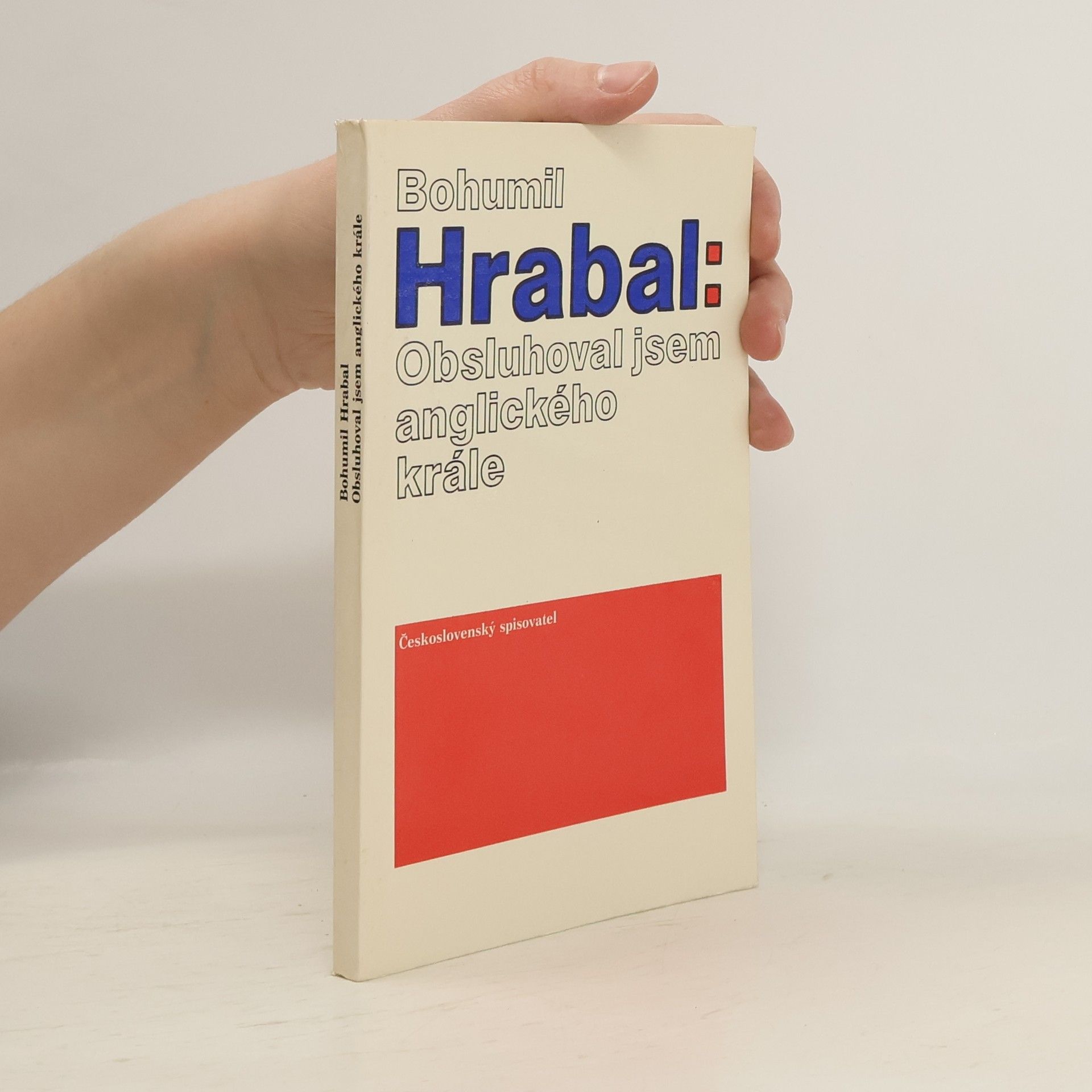 Bohumil Hrabal Obsluhoval jsem anglického krále