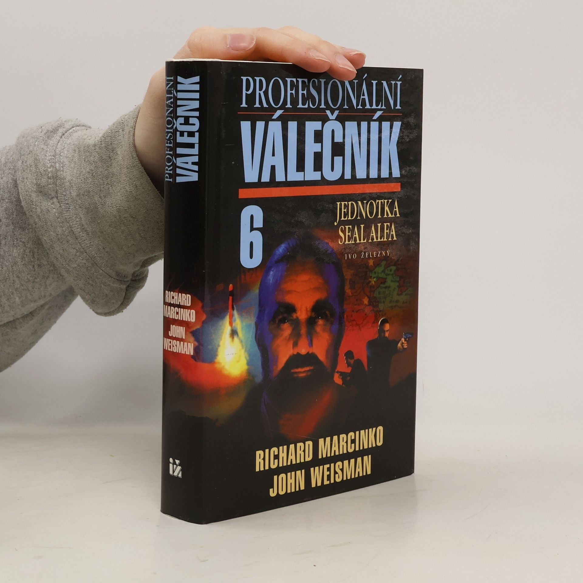 Richard Marcinko Profesionální válečník VI. Jednotka SEAL Alfa