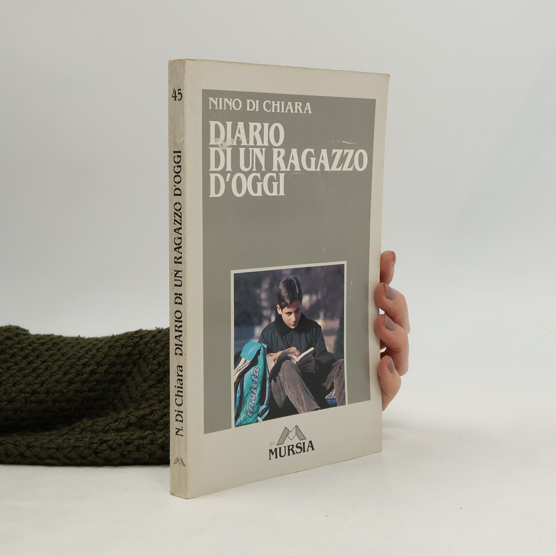 Nino Di Chiara Questo nostro mondo - 45: Diario di un ragazzo d'oggi