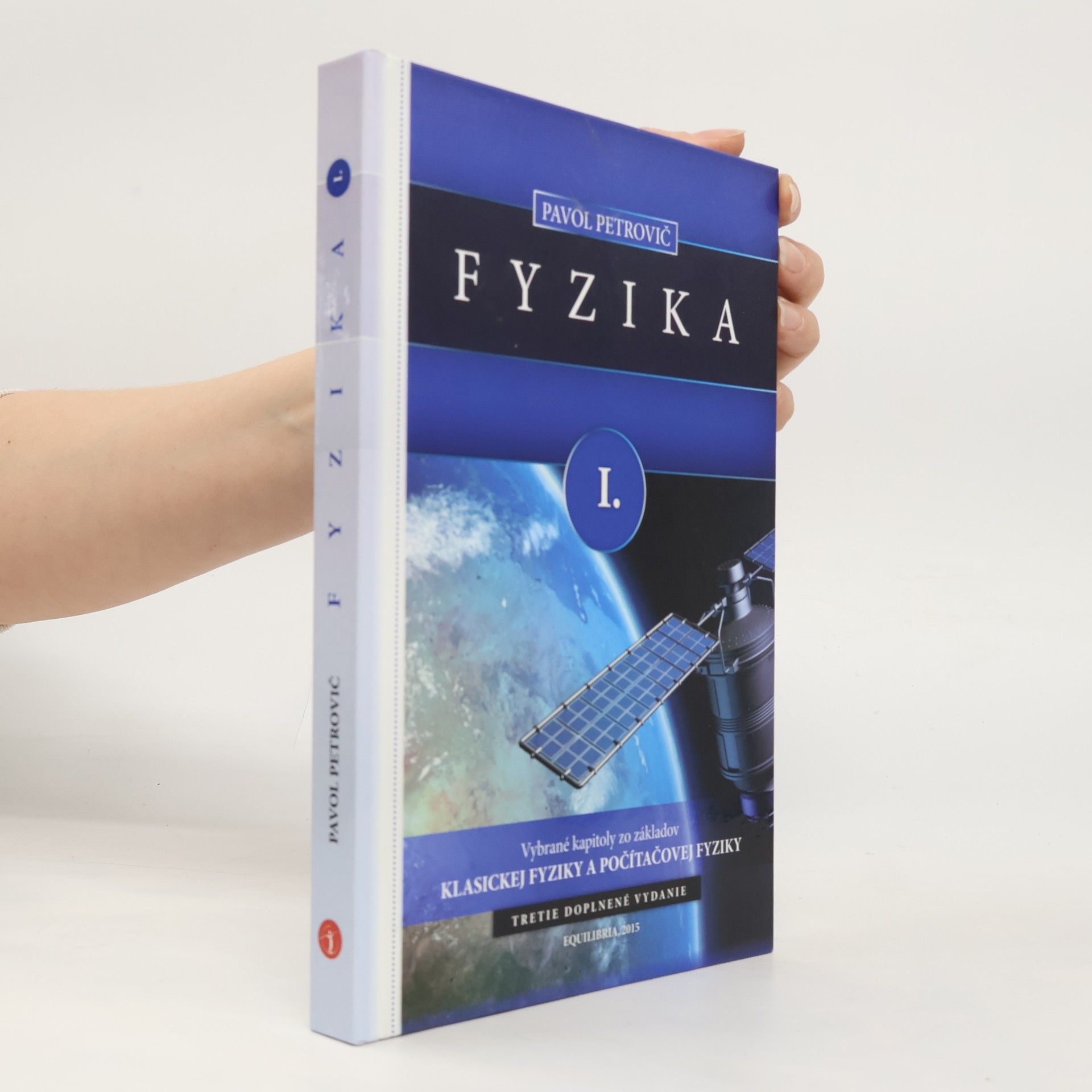 Pavol Petrovič Fyzika I. Vybrané kapitoly zo základov klasickej fyziky a počítačovej fyziky