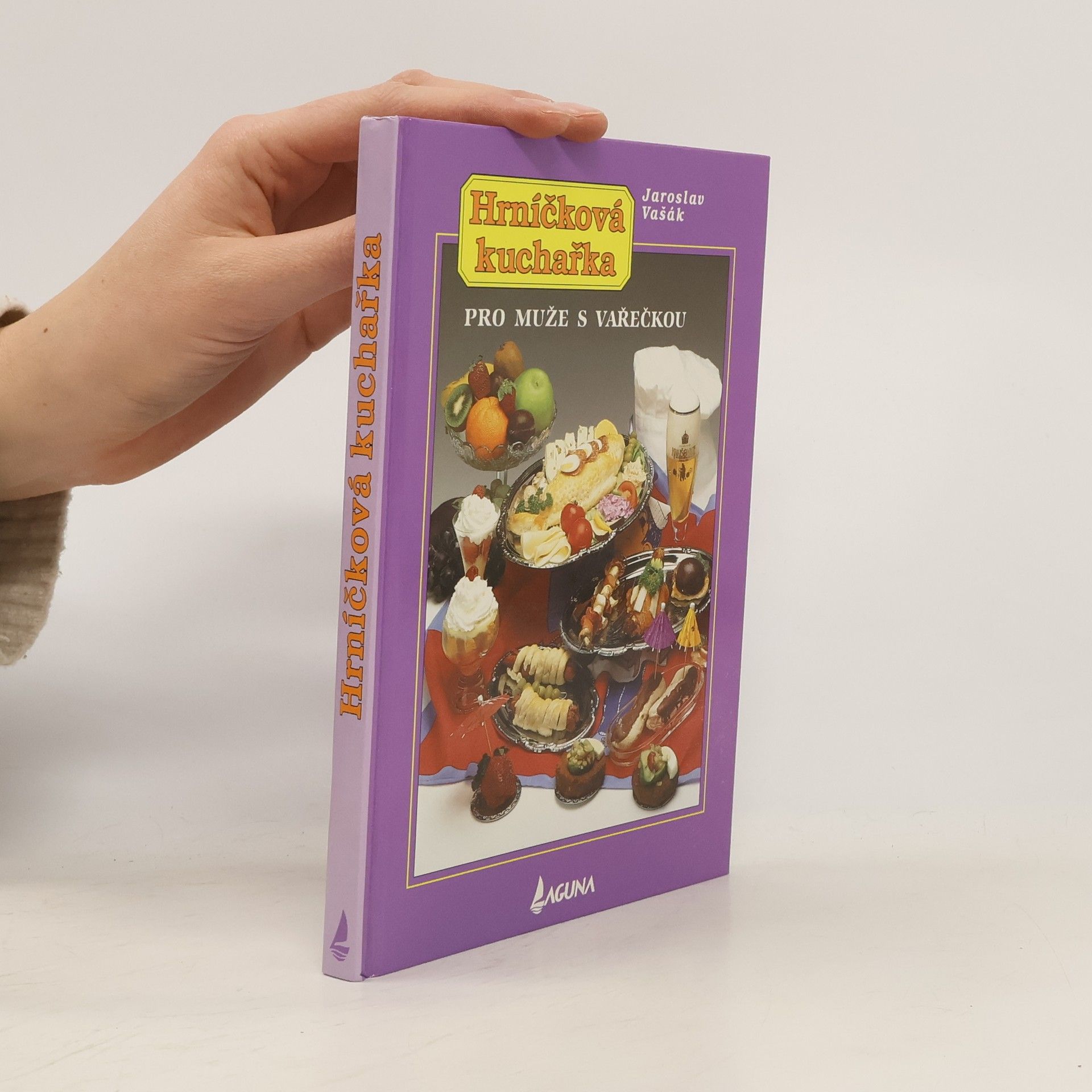 Jaroslav Vašák Hrníčková kuchařka. Pro muže s vařečkou