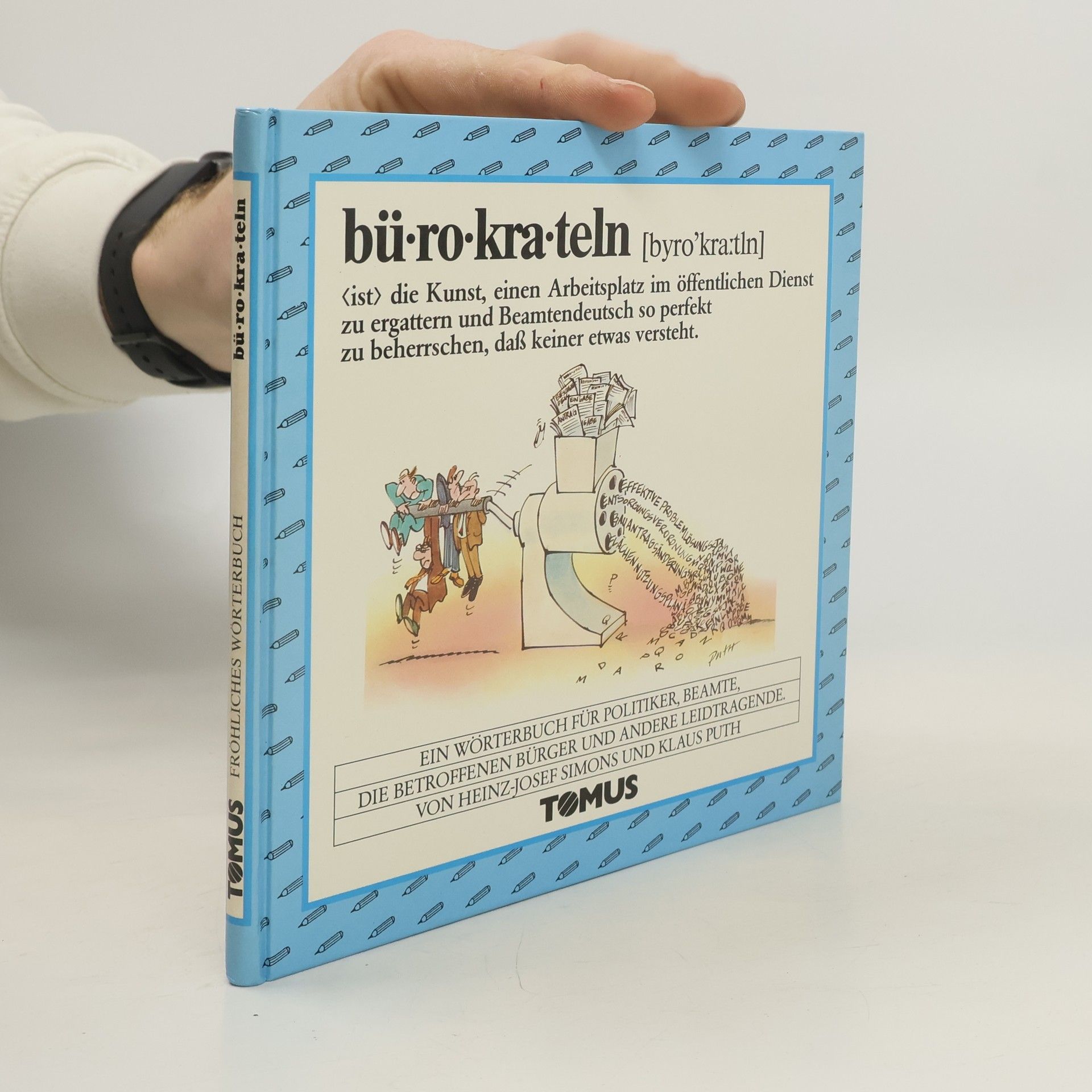 Heinz Josef Simons Bürokrateln. Fröhliches Wörterbuch