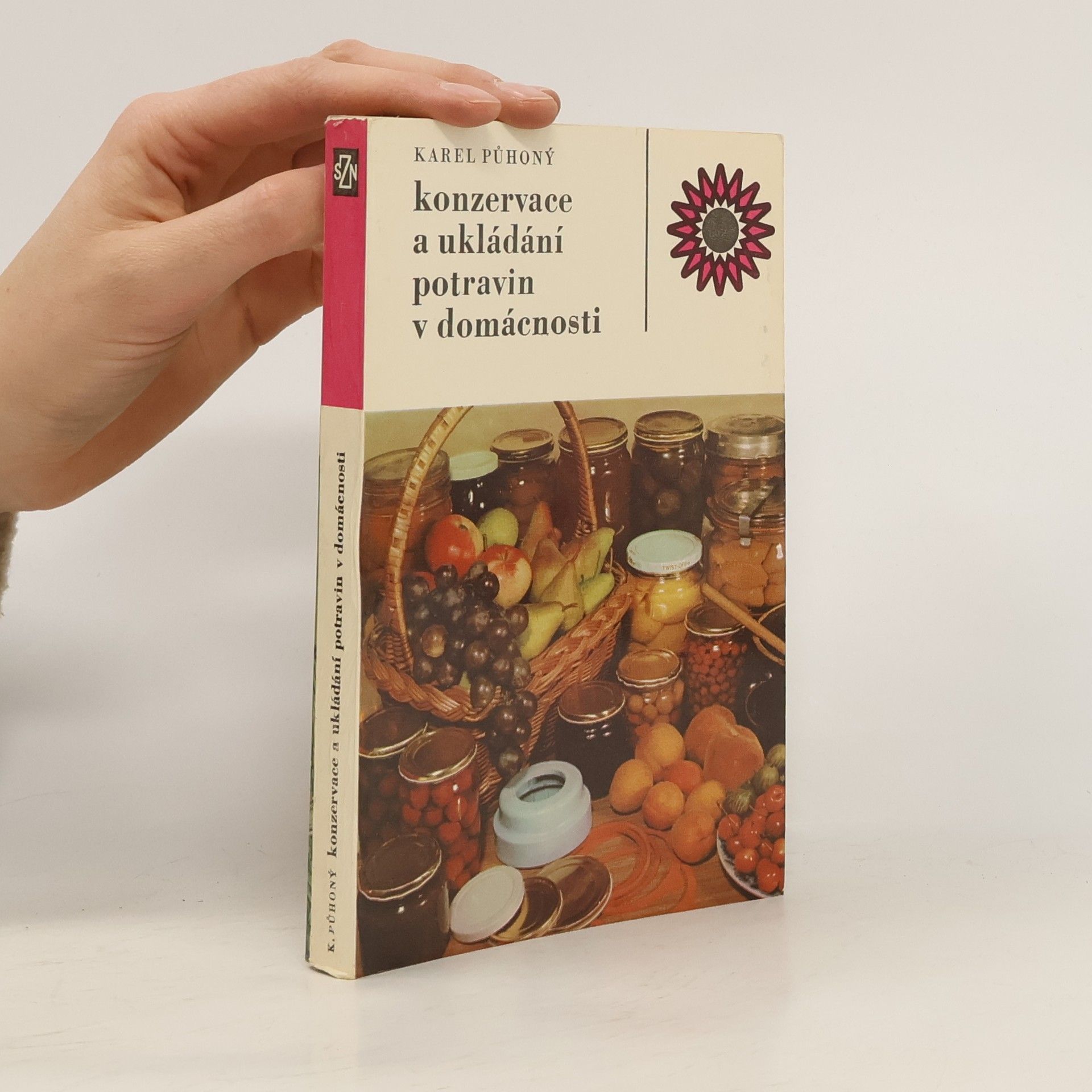 Karel Půhoný Konzervace a ukládání potravin v domácnosti