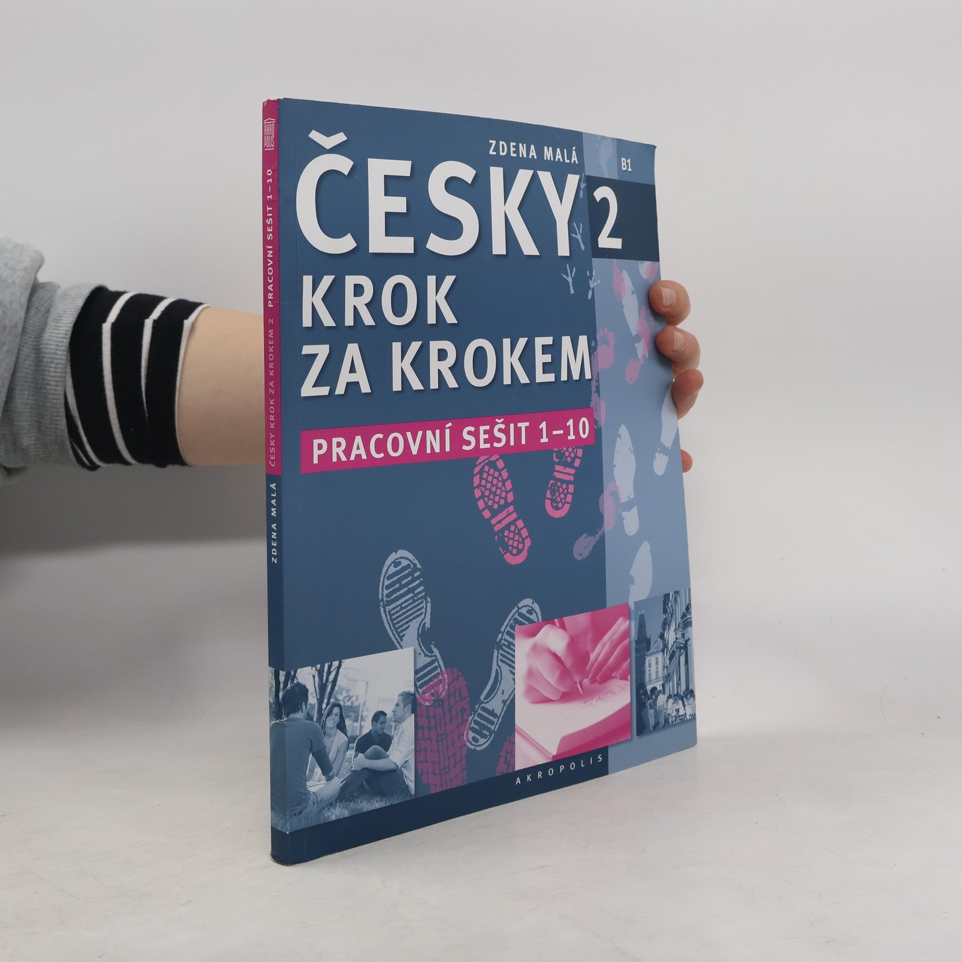 Zdena Malá Česky krok za krokem 2. B1. Pracovní sešit 1-10