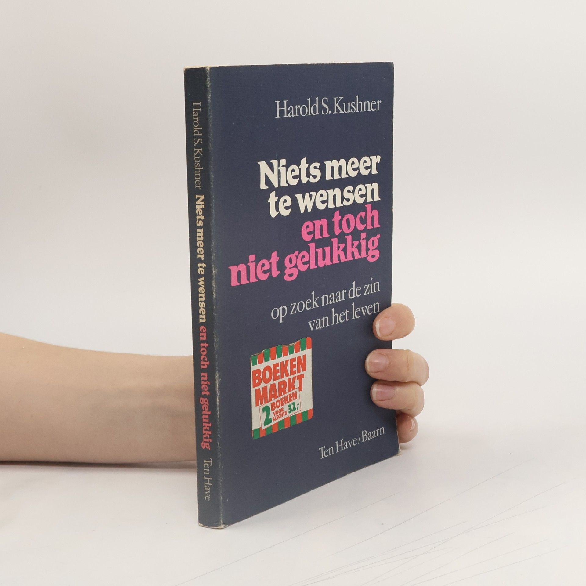 Harold Kushner Niets meer te wensen en toch niet gelukkig