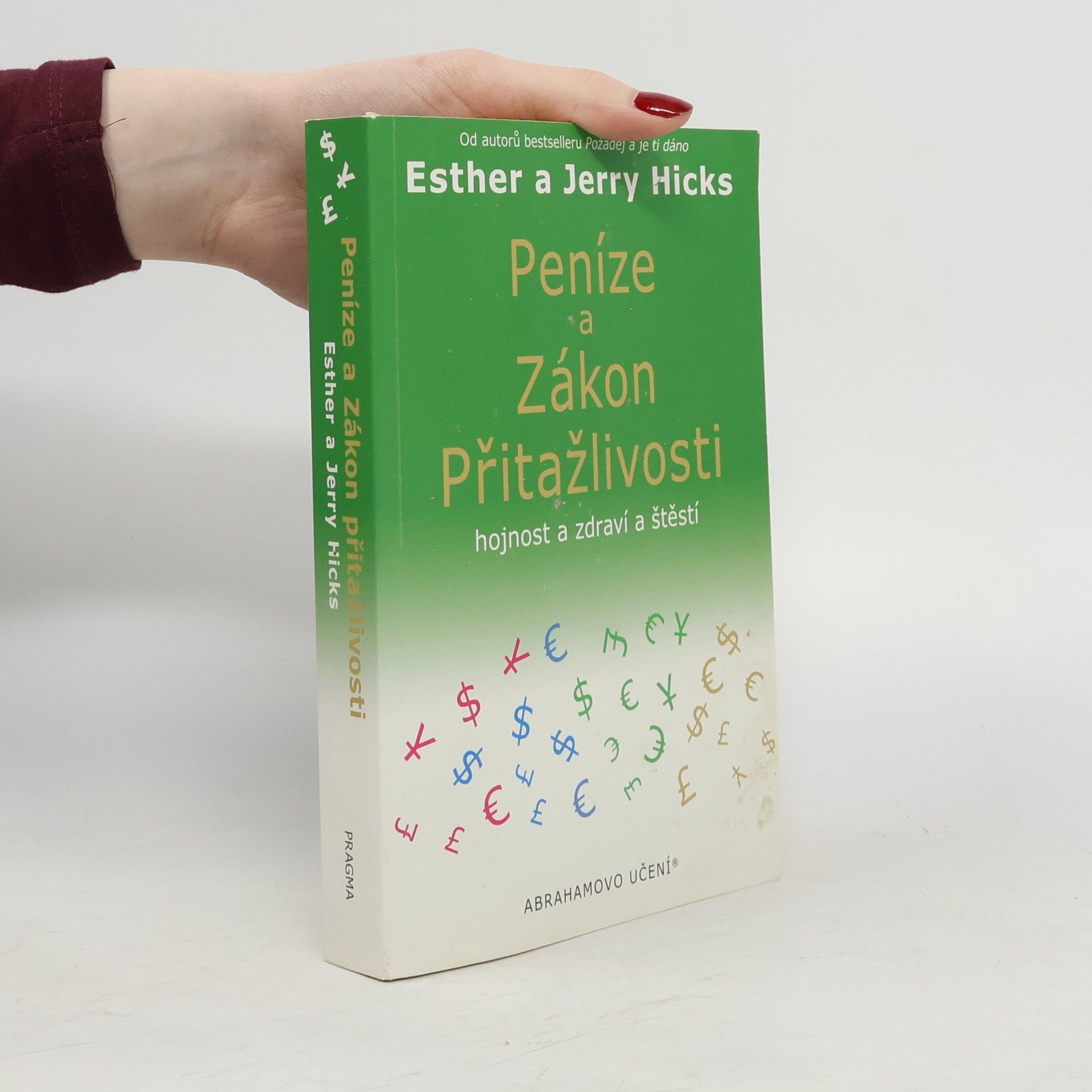 Esther Hicks Peníze a zákon přitažlivosti. Hojnost a zdraví a štěstí