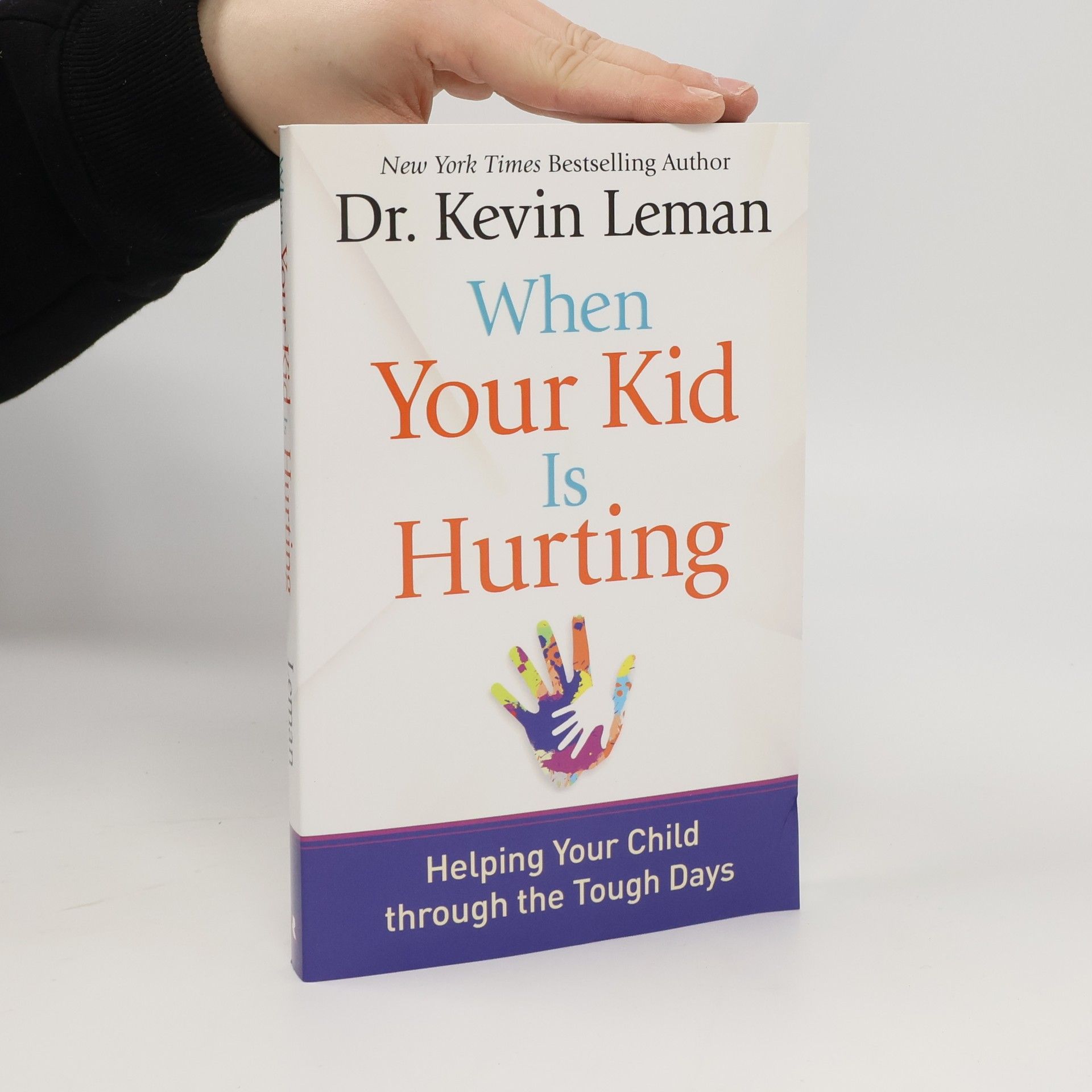Kevin Leman When Your Kid Is Hurting