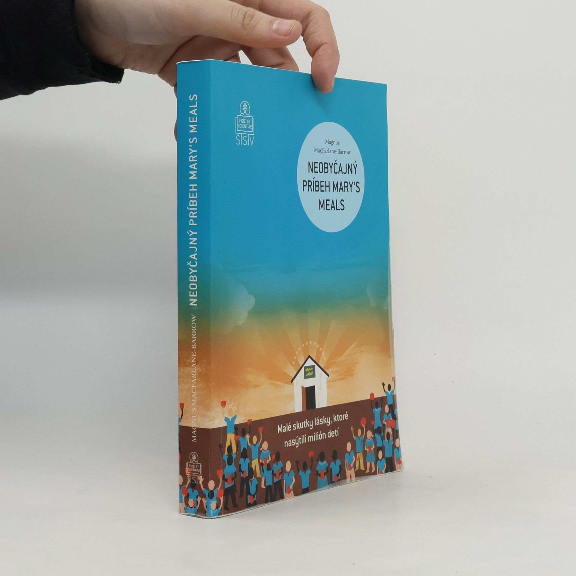 Magnus MacFarlane-Barrow Neobyčajný príbeh Mary's Meals