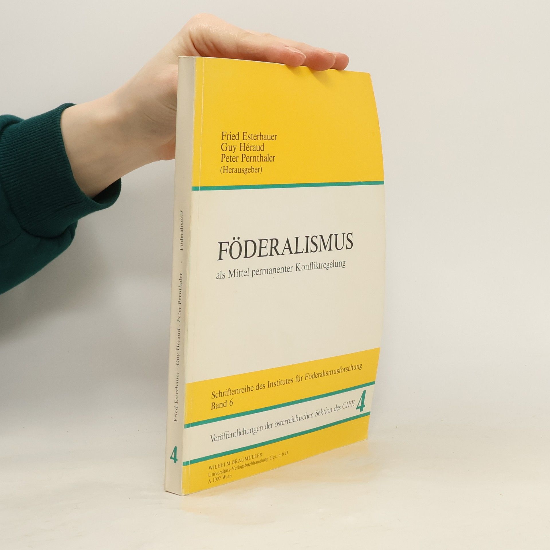 Schriftenreihe des Instituts für Föderalismusforschung - 4: Föderalismus als Mittel permanenter Konfliktregelung