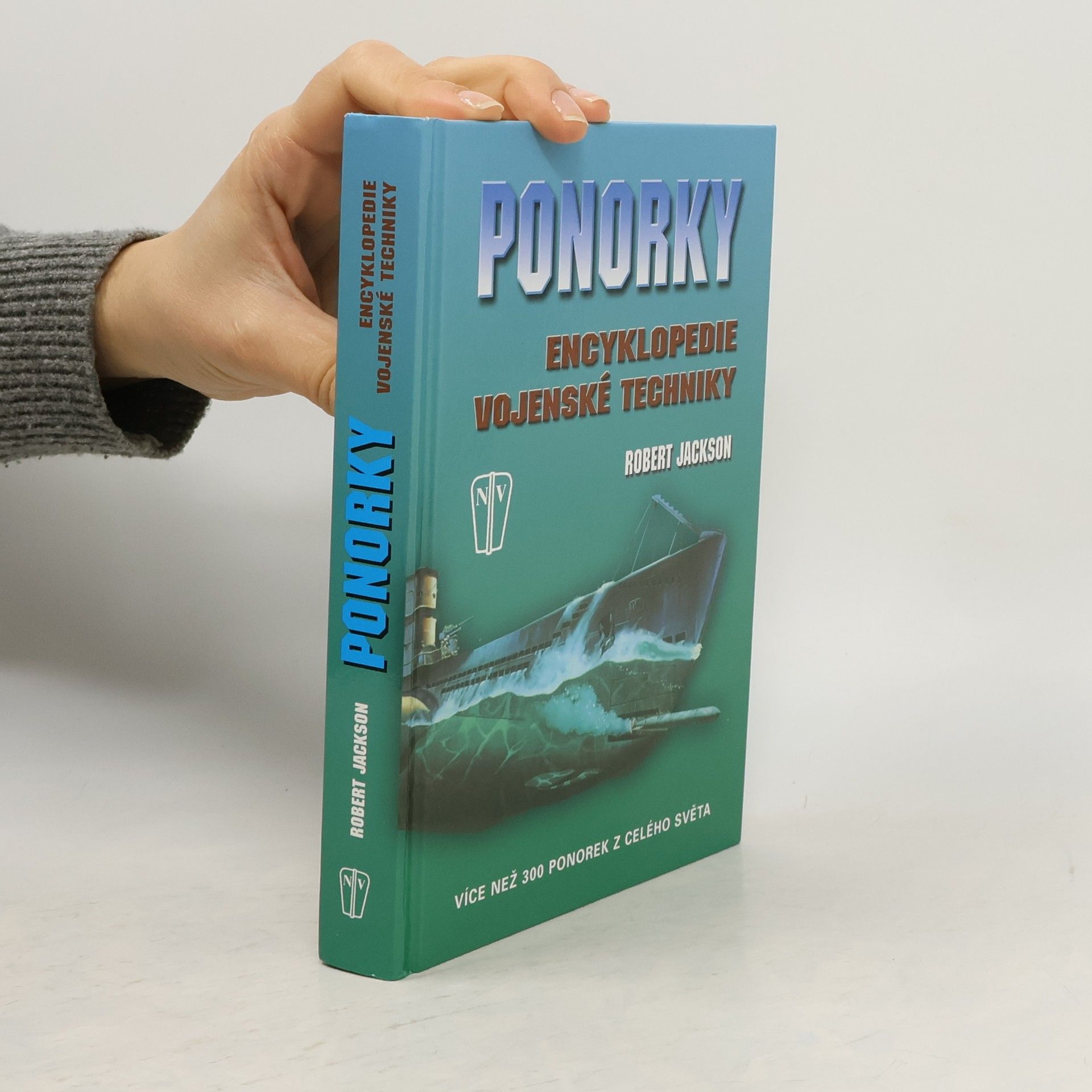Robert Jackson Ponorky - Encyklopedie vojenské techniky