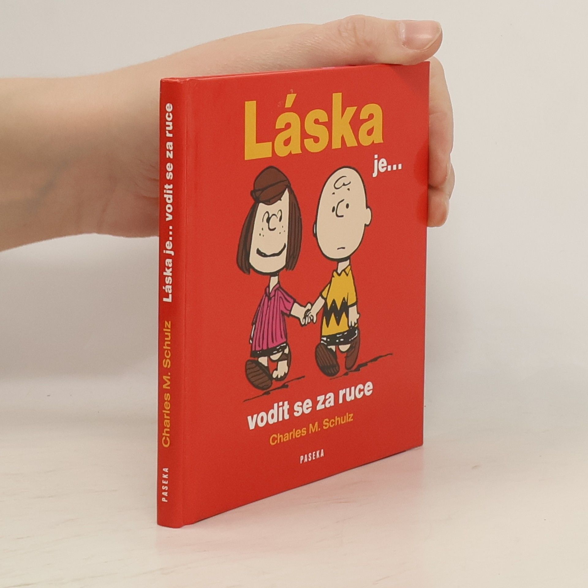 Charles Shulz Láska je-- vodit se za ruce